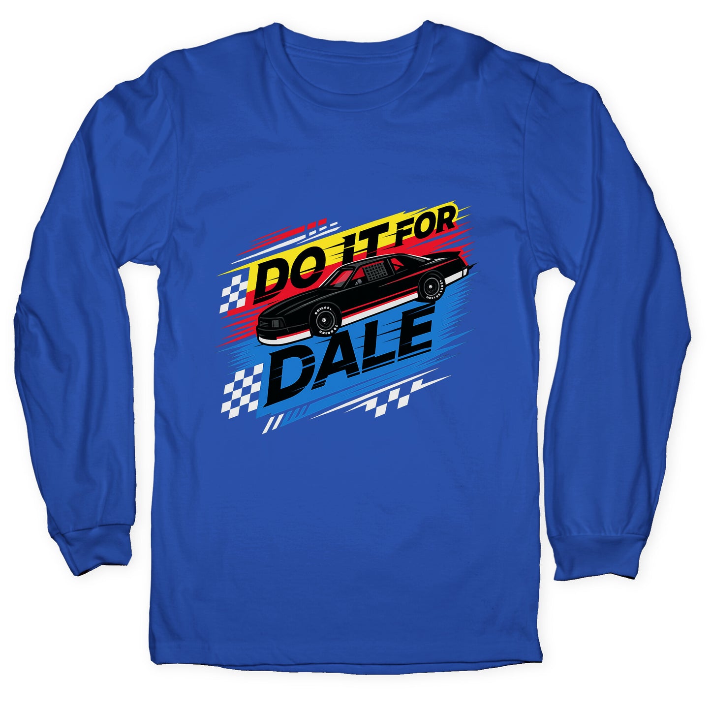 Do It For Dale Longsleeve Tee
