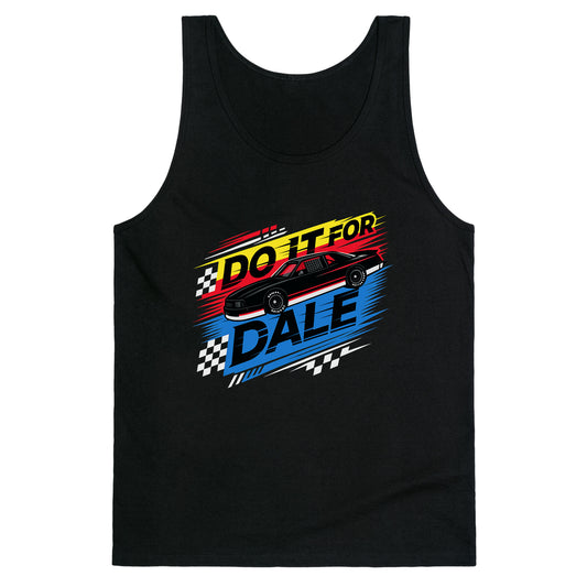 Do It For Dale Tank Top