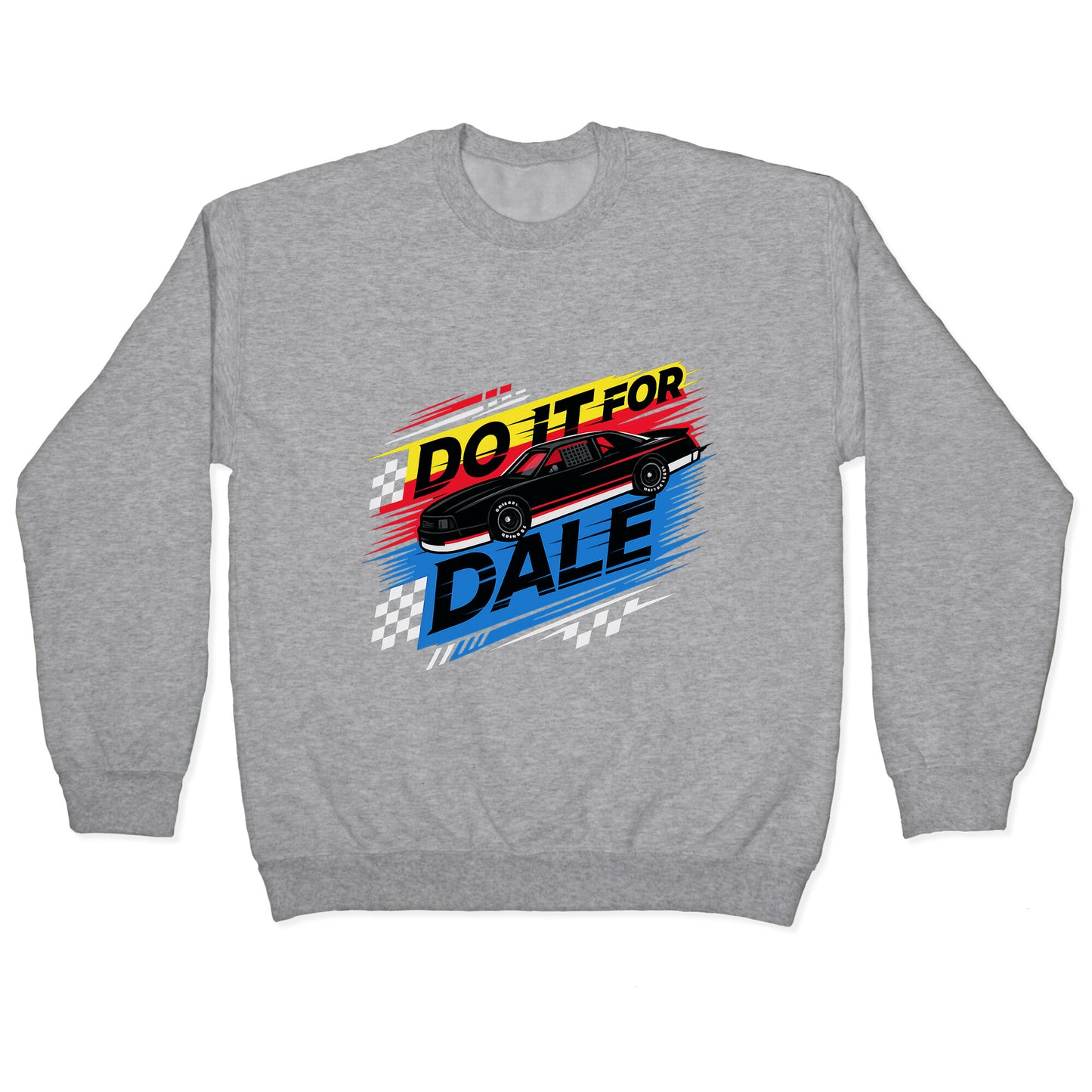 Do It For Dale Crewneck Sweatshirt