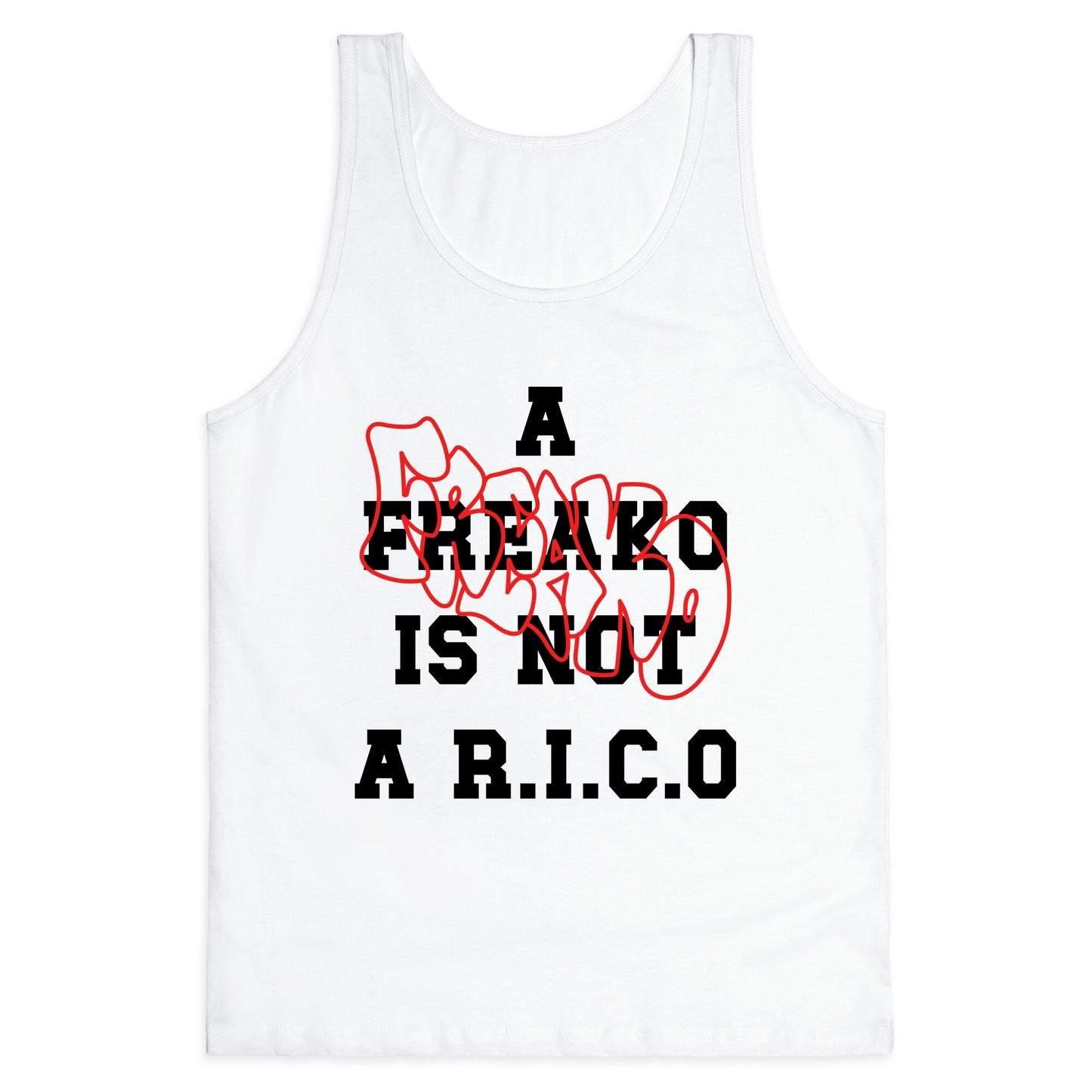 A Freako Is Not A Rico Tank Top