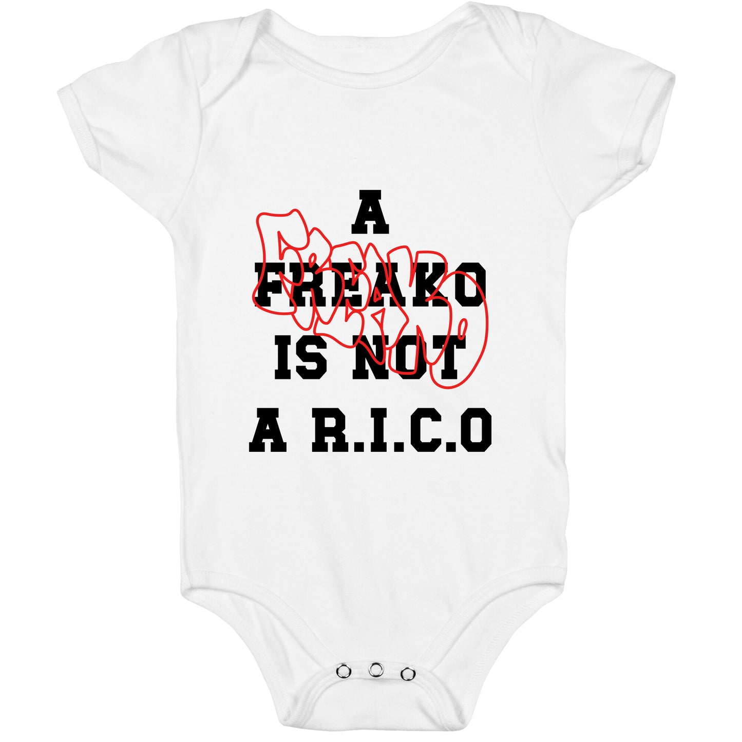 A Freako Is Not A Rico Baby One-Piece
