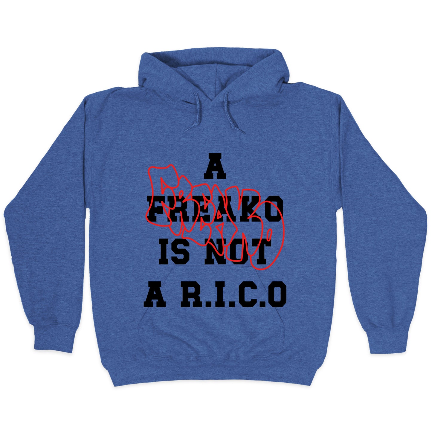 A Freako Is Not A Rico Hoodie