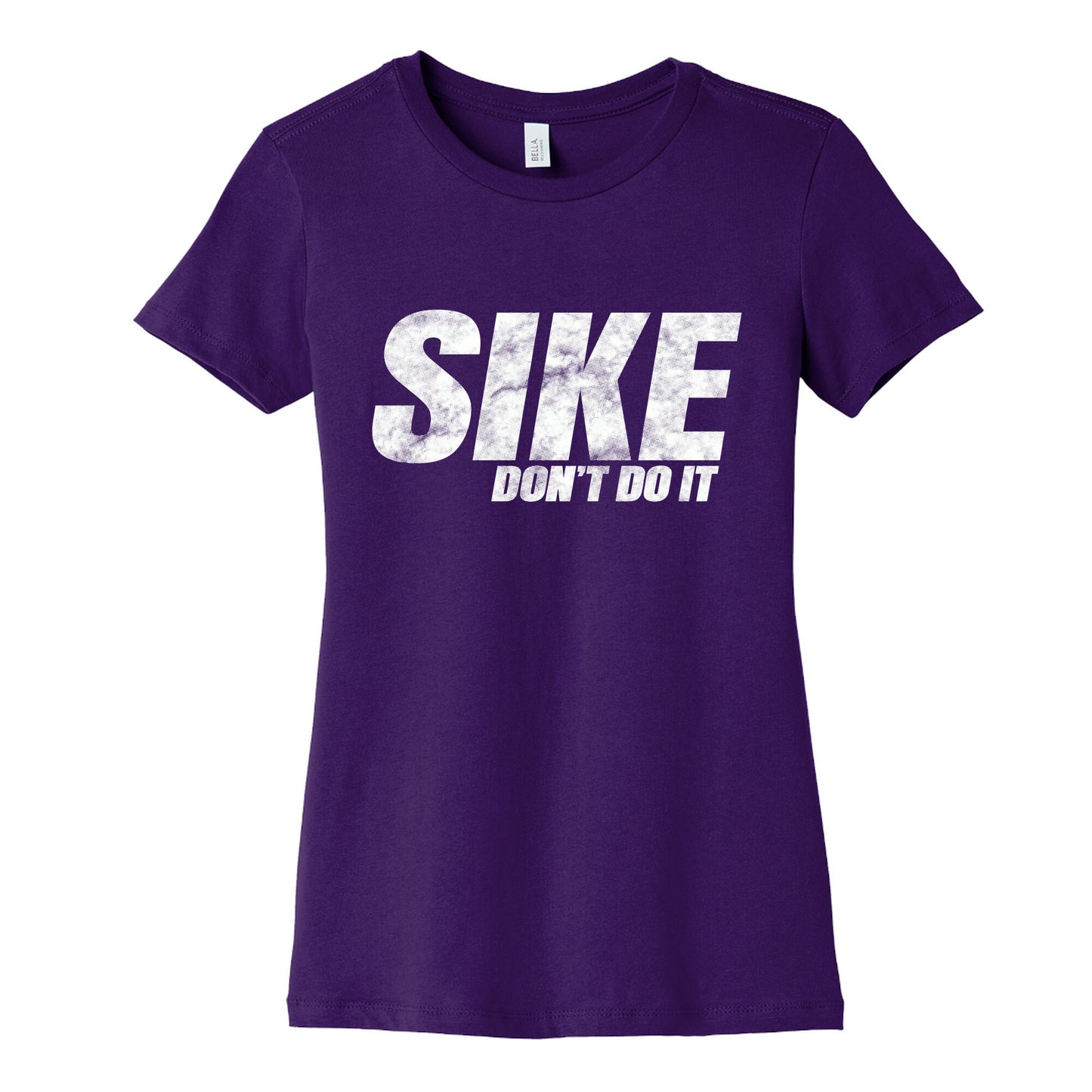 Sike Dont Do It Womens Cotton Tee