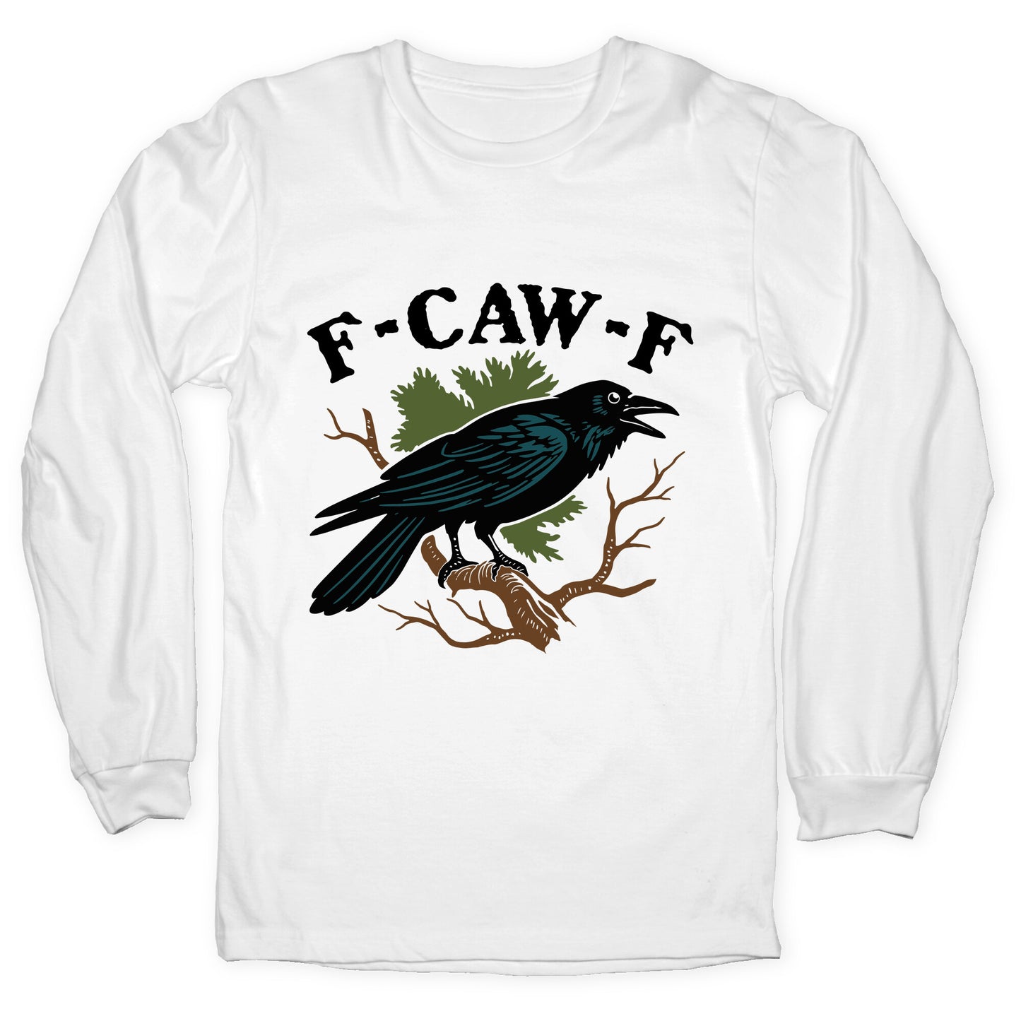 F Caw F Longsleeve Tee