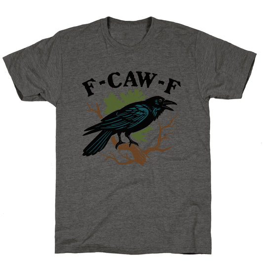 F Caw F Unisex Triblend Tee