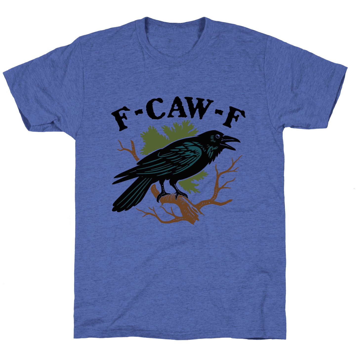 F Caw F Unisex Triblend Tee