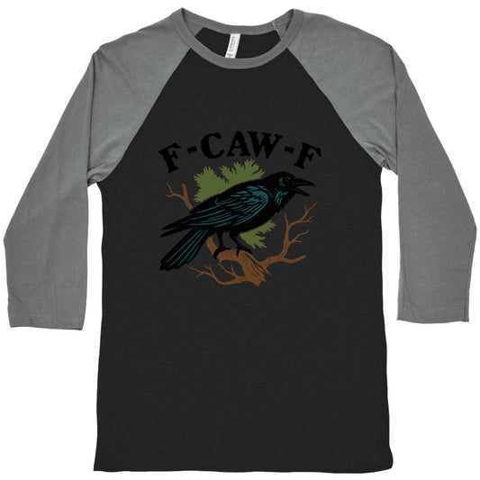 F Caw F Baseball Tee