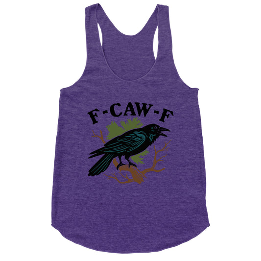 F Caw F Racerback Tank