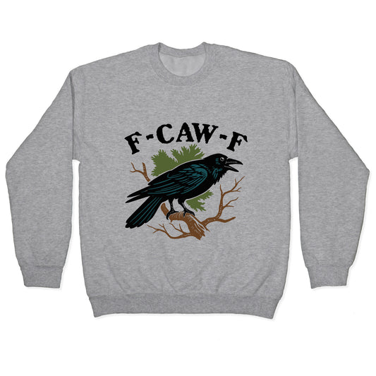 F Caw F Crewneck Sweatshirt