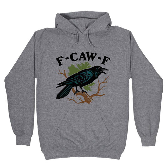 F Caw F Hoodie