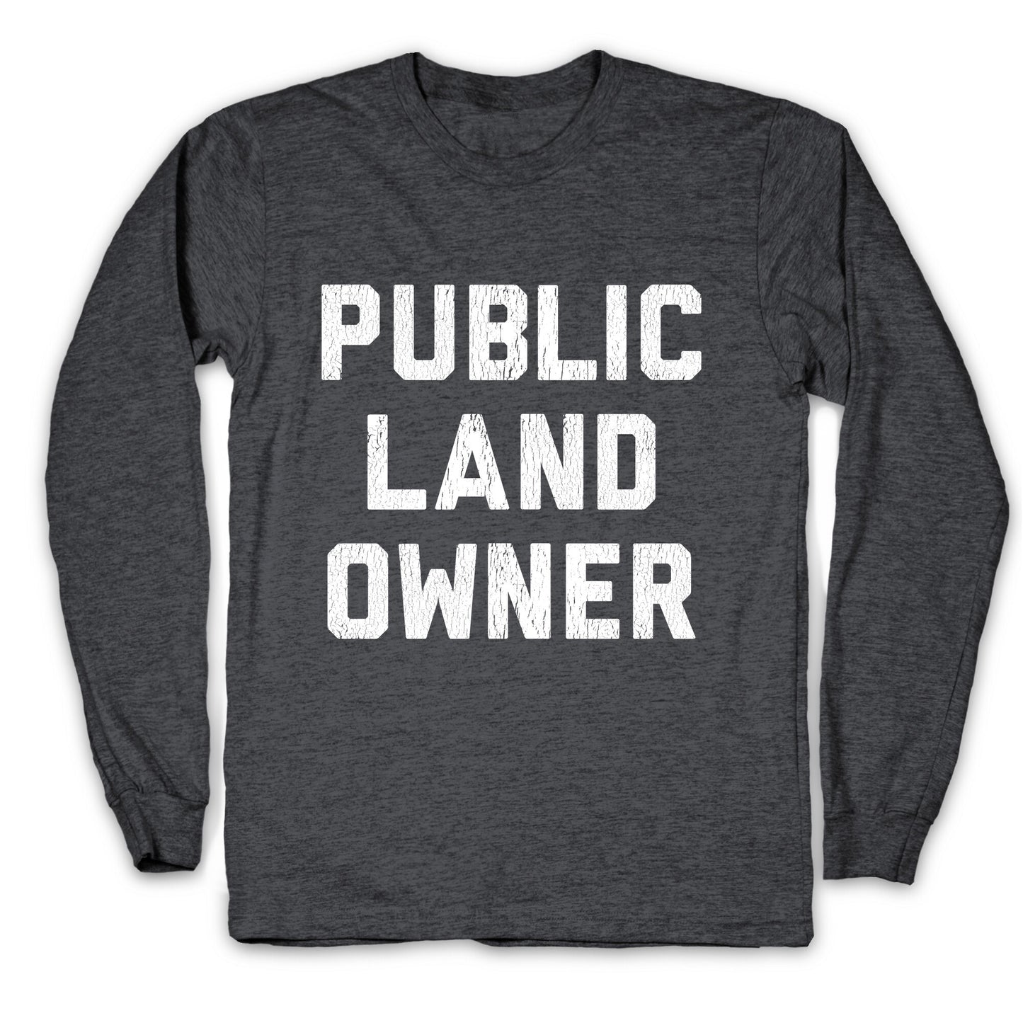 Public Land Owner Longsleeve Tee