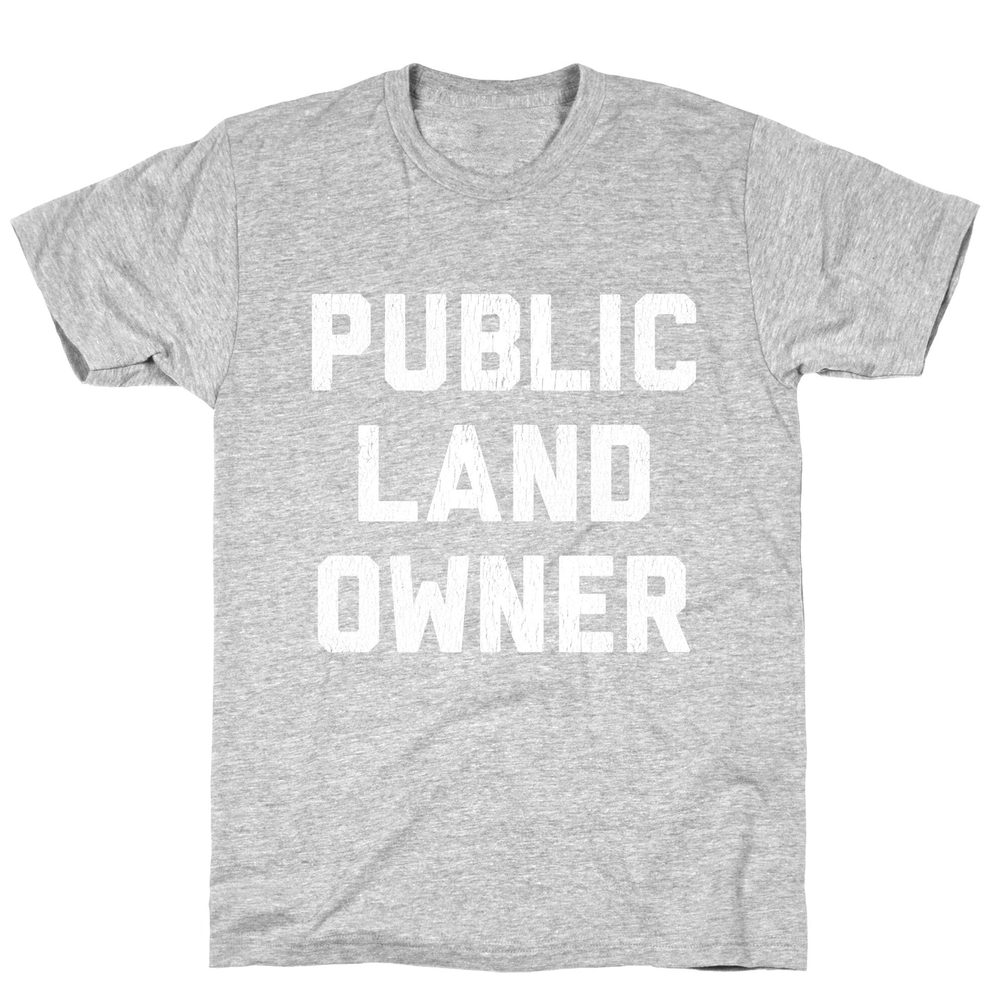 Public Land Owner T-Shirt
