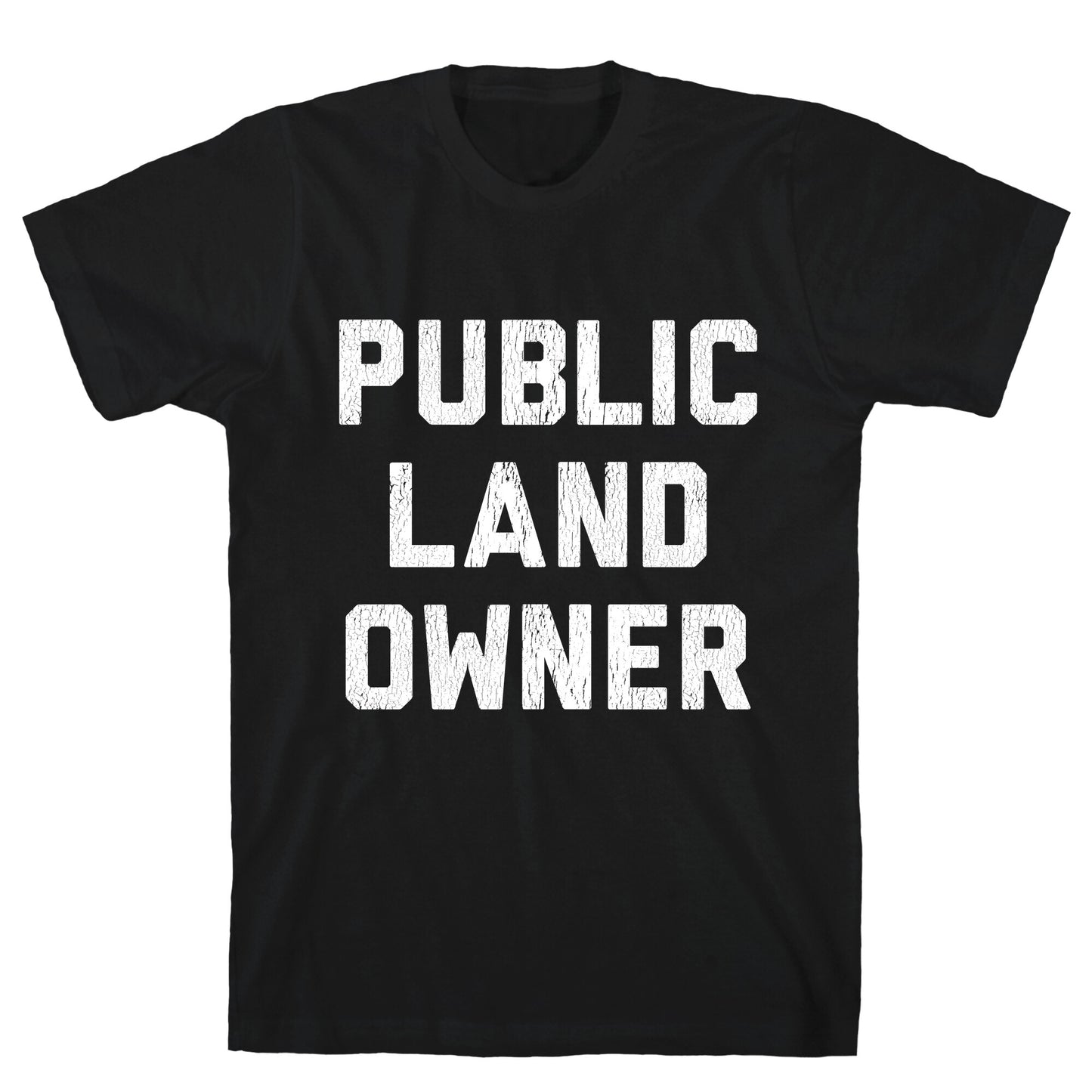 Public Land Owner T-Shirt