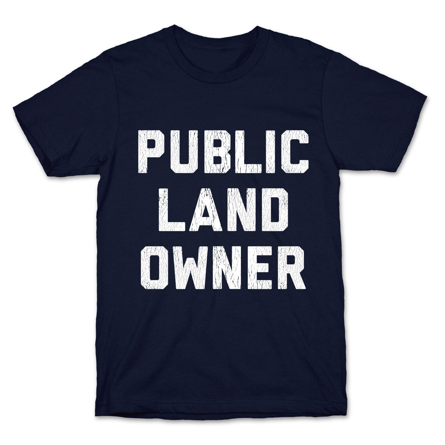 Public Land Owner T-Shirt