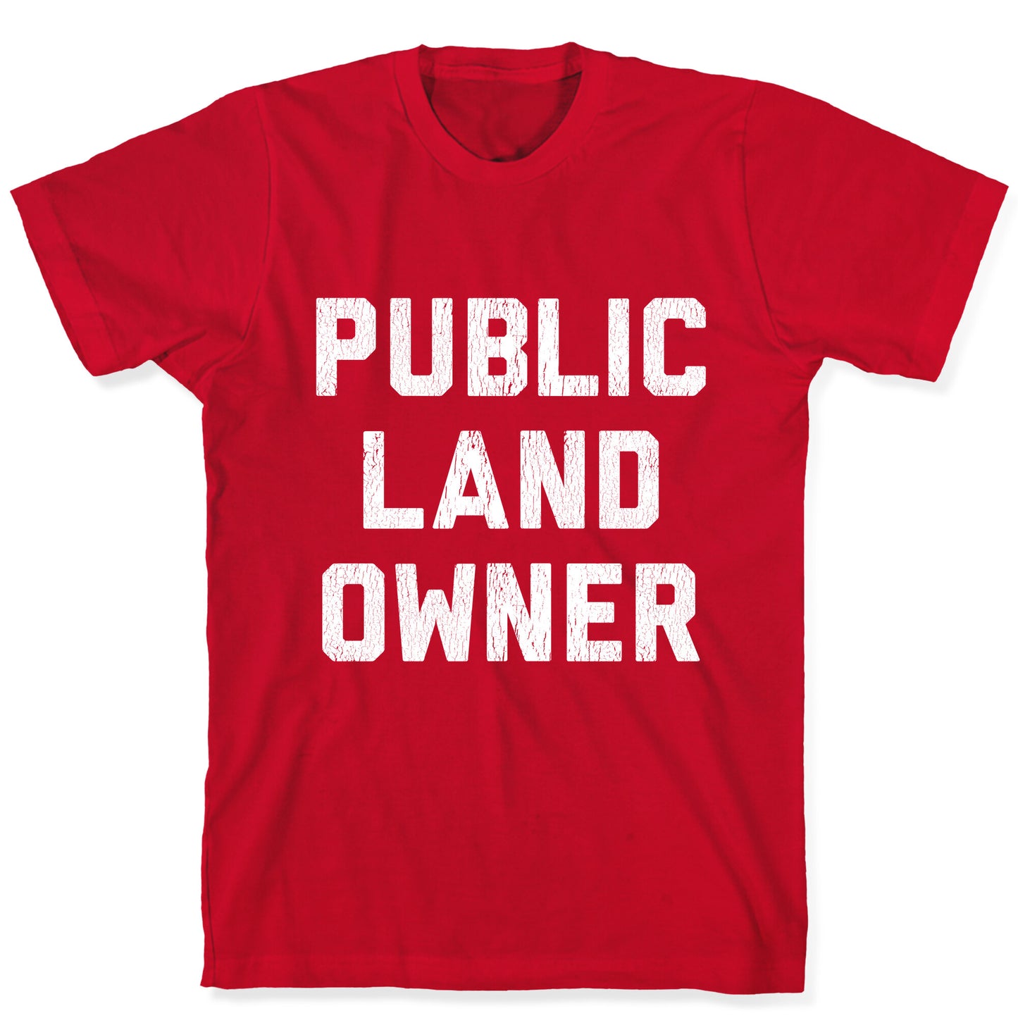 Public Land Owner T-Shirt