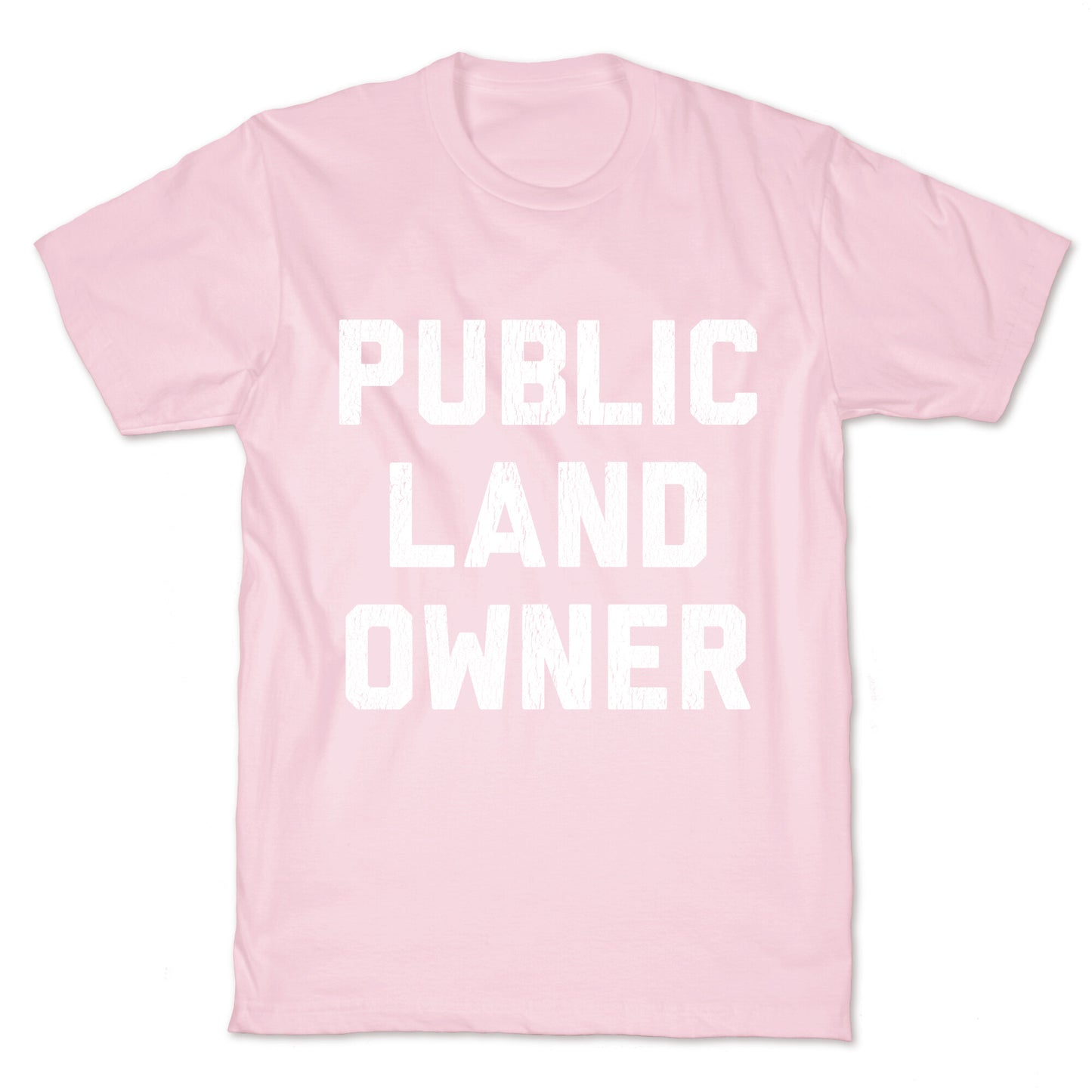 Public Land Owner T-Shirt