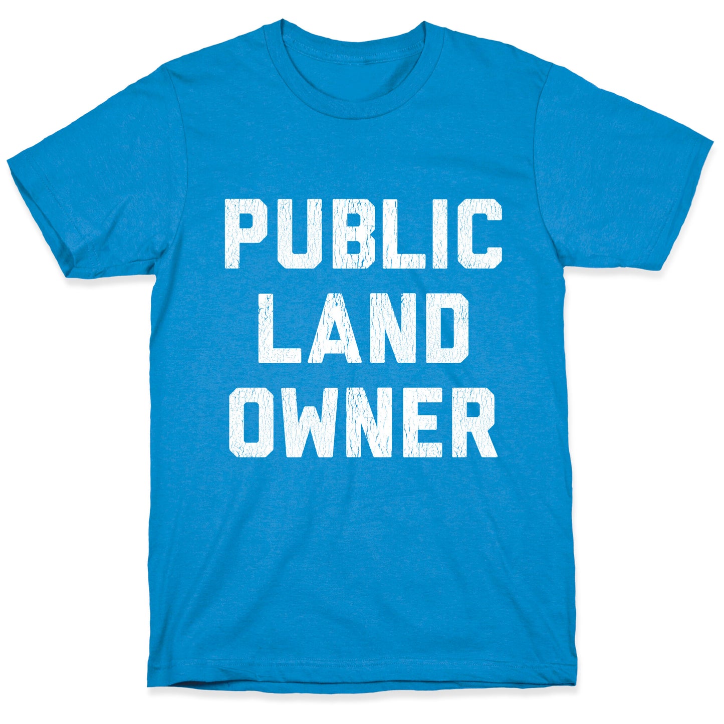 Public Land Owner T-Shirt