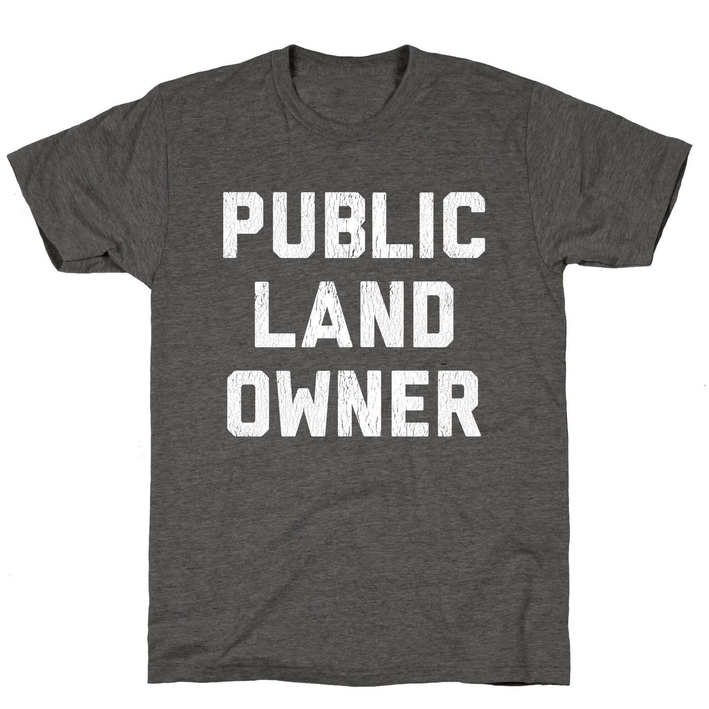 Public Land Owner Unisex Triblend Tee