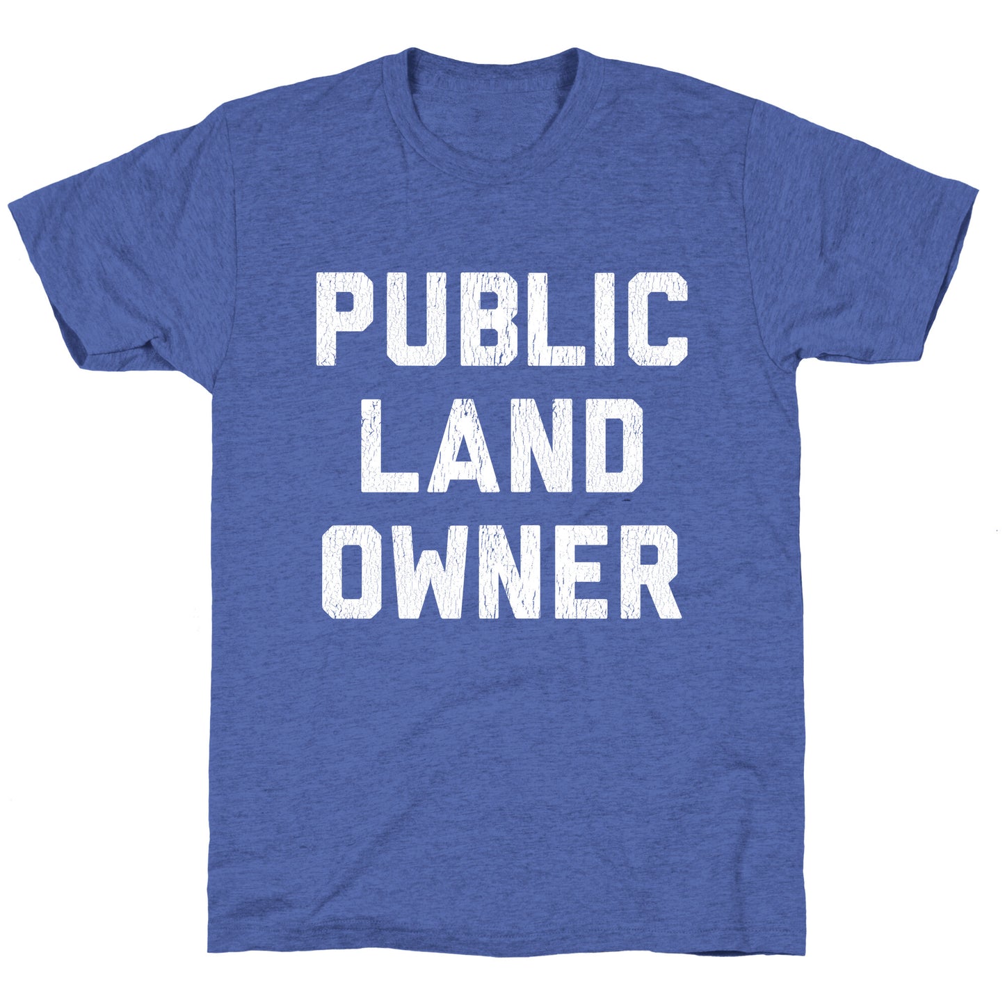 Public Land Owner Unisex Triblend Tee