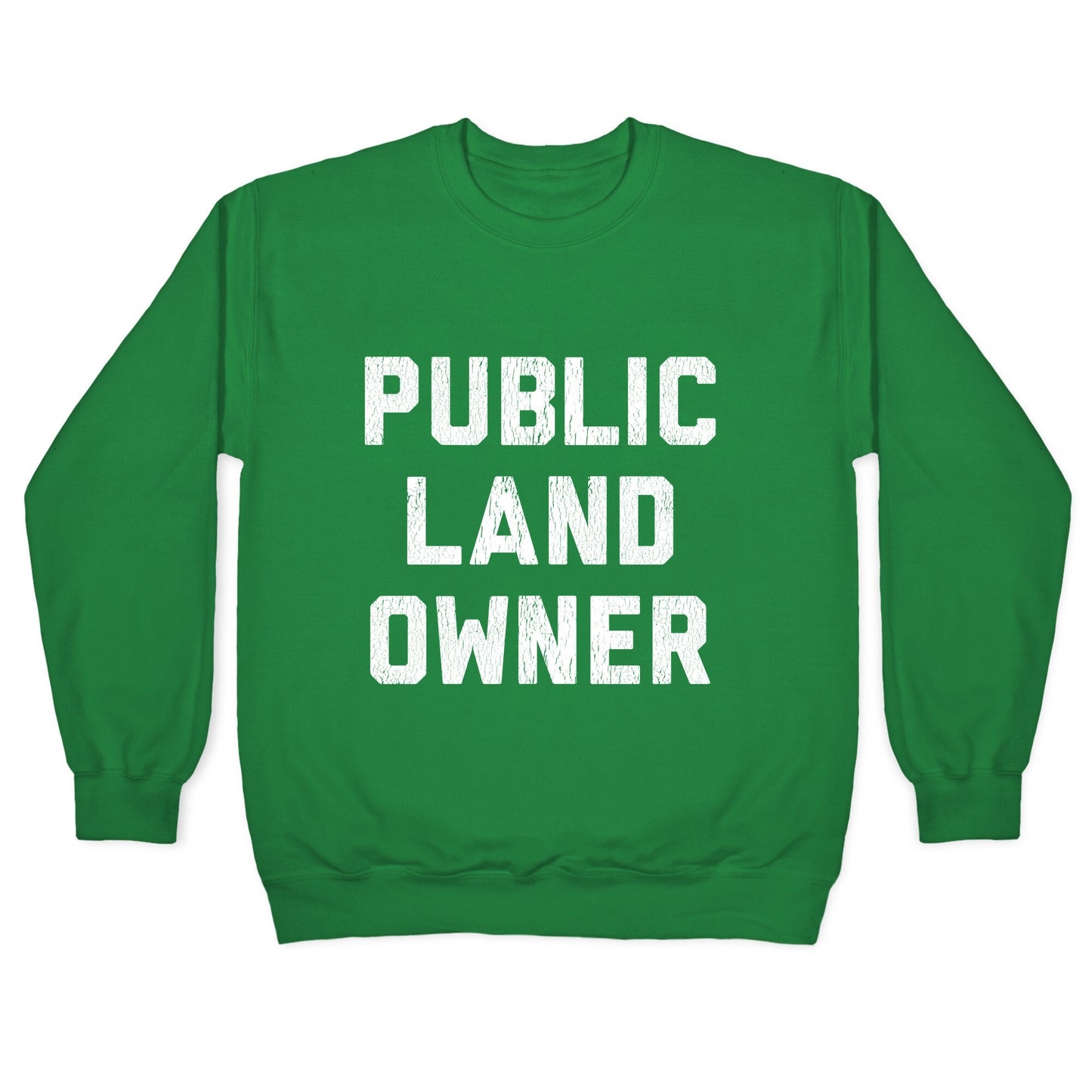 Public Land Owner Crewneck Sweatshirt