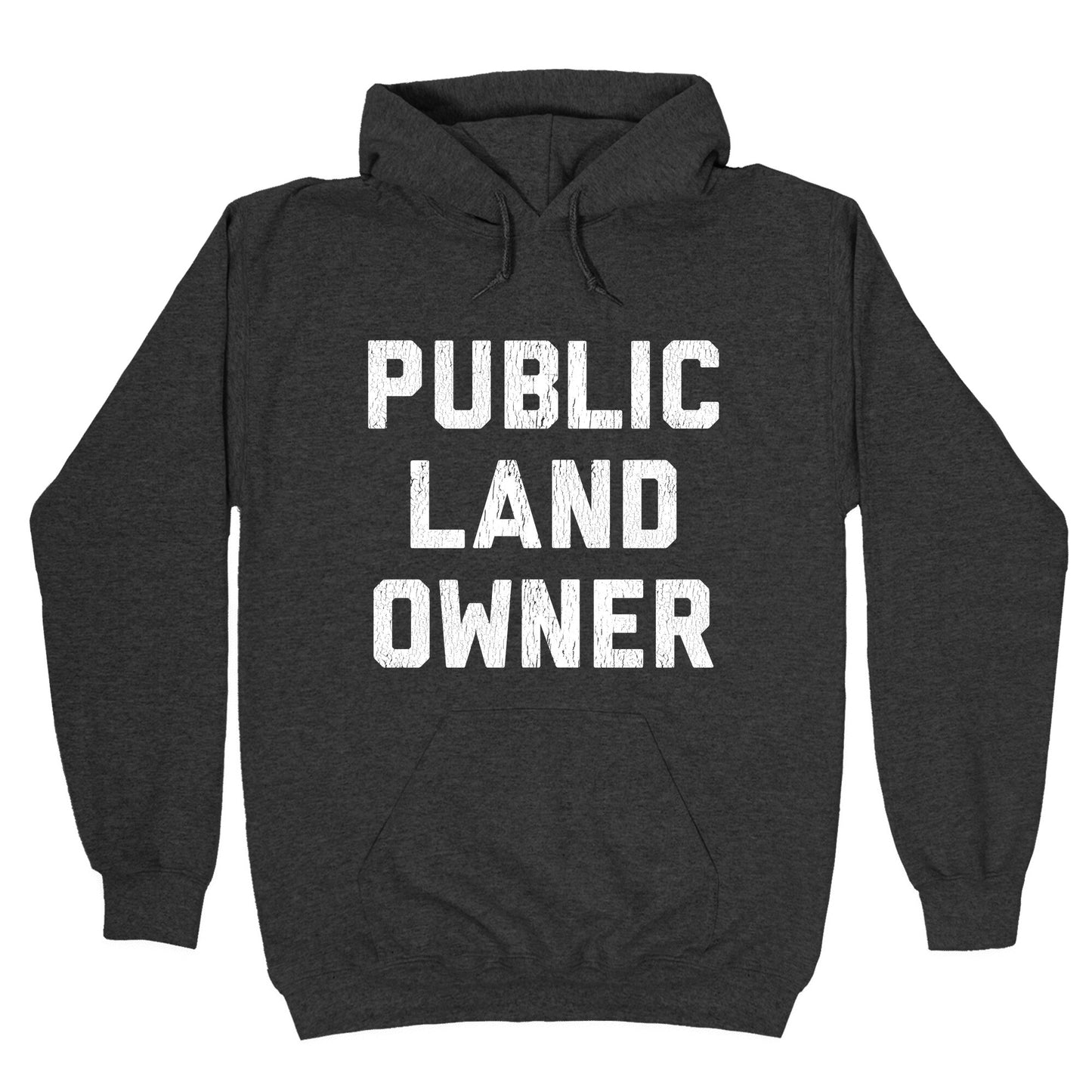 Public Land Owner Hoodie