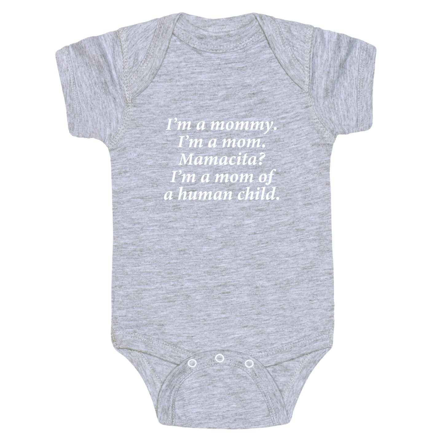 Im a Mommy Mamacita Baby One-Piece