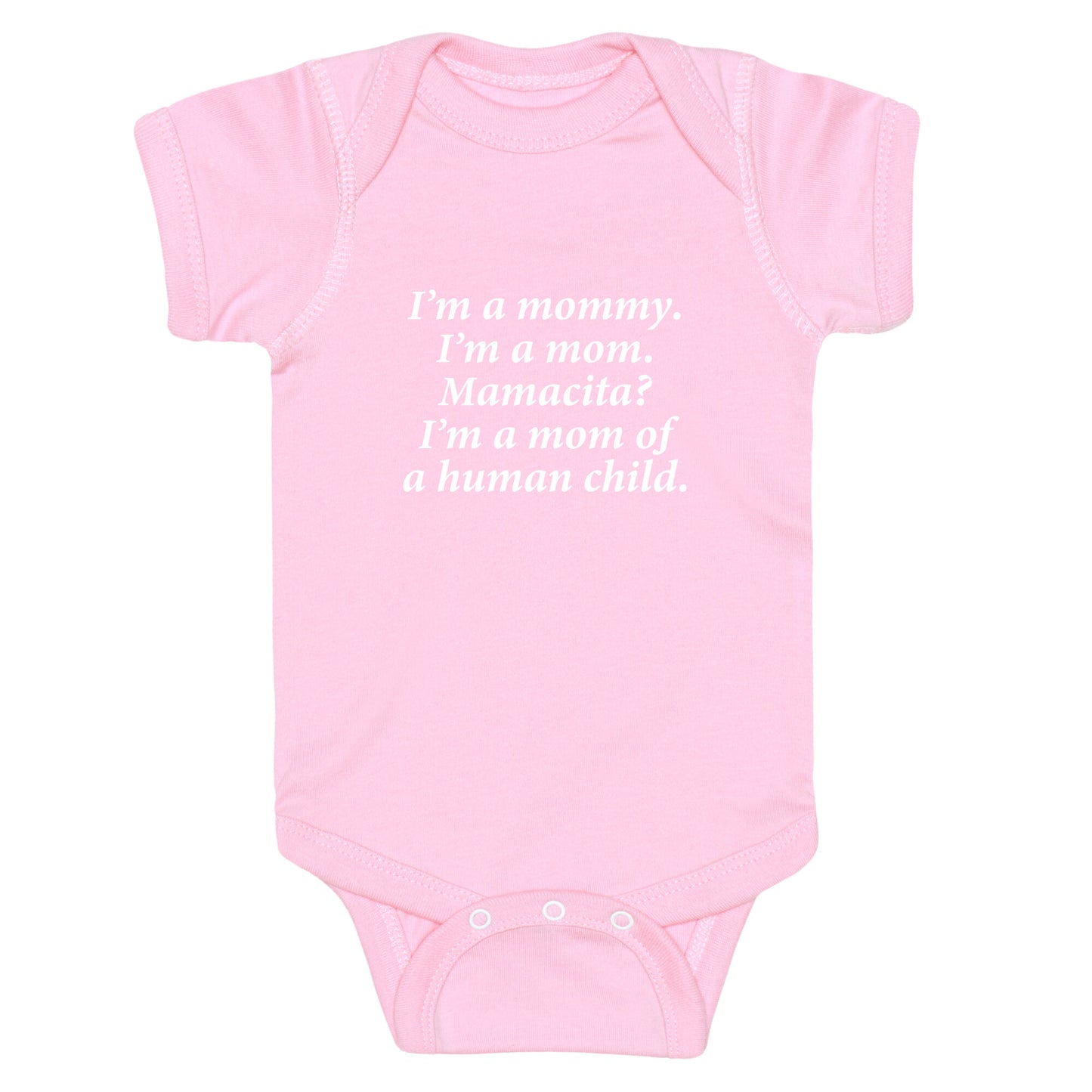 Im a Mommy Mamacita Baby One-Piece