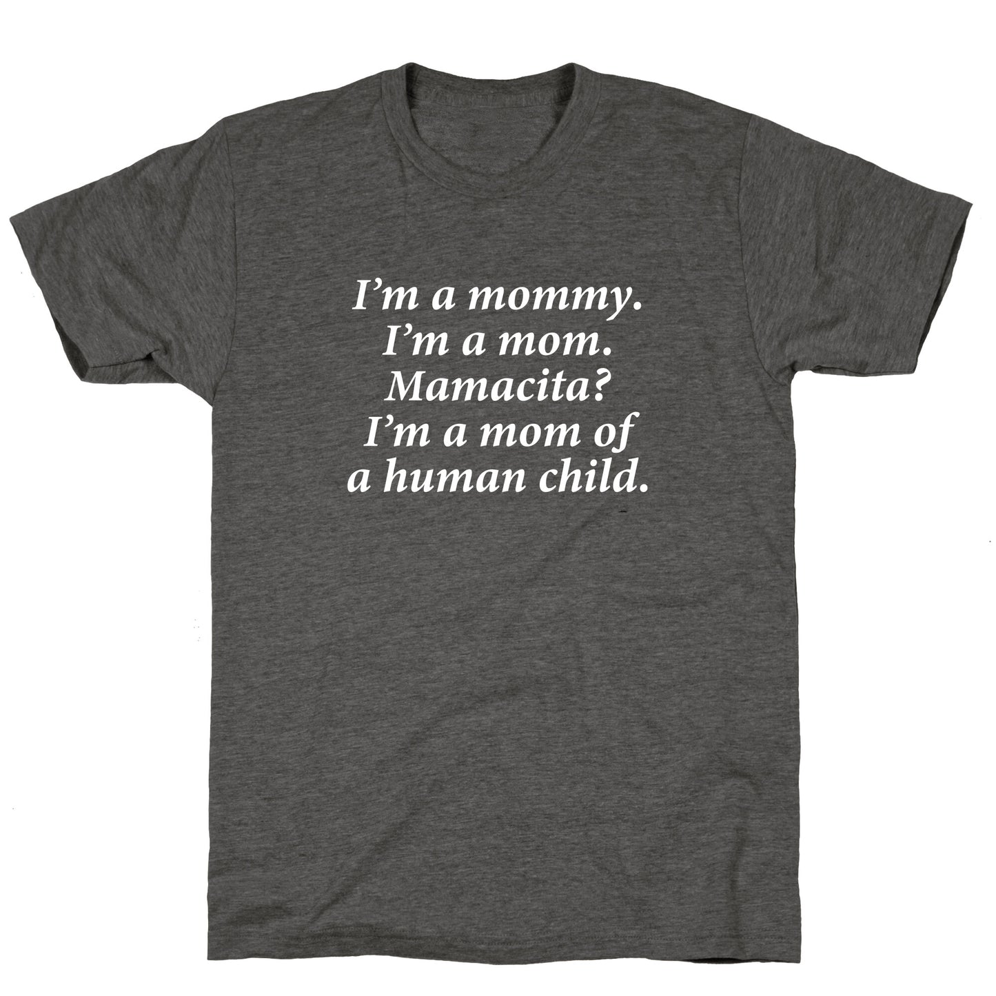 Im a Mommy Mamacita Unisex Triblend Tee