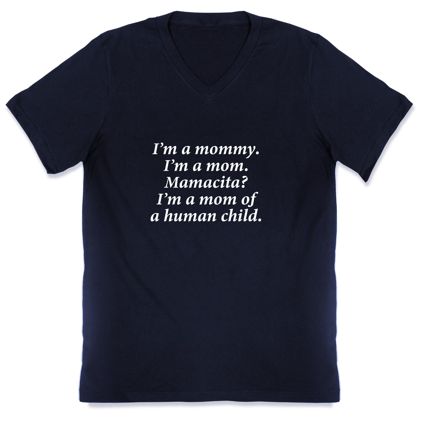 Im a Mommy Mamacita V-Neck