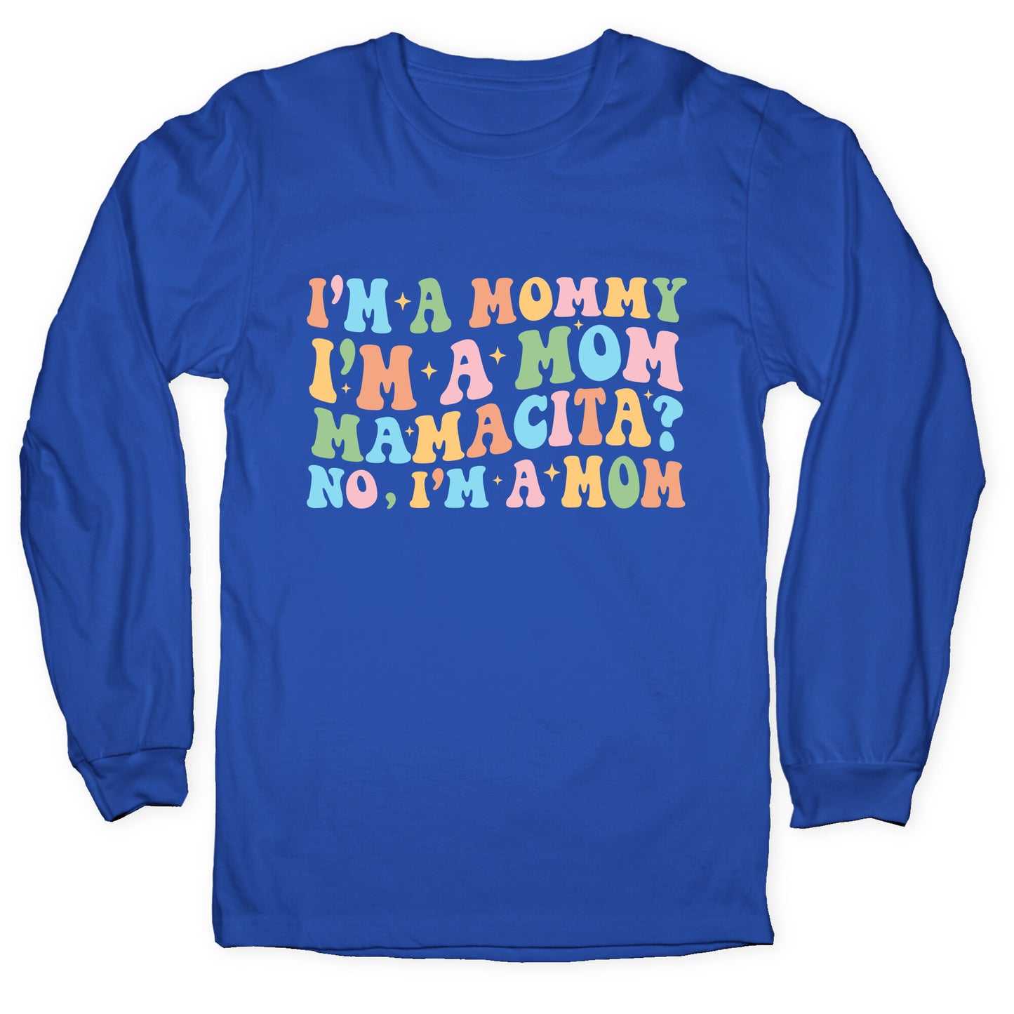 Mommy Mamacita Longsleeve Tee