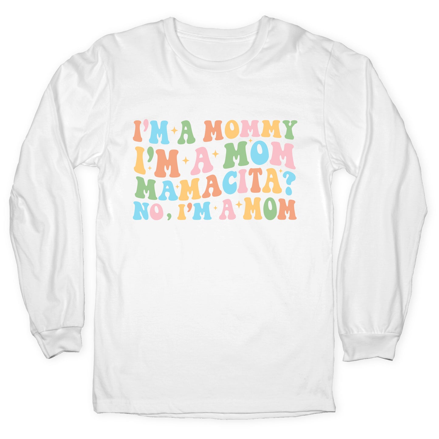 Mommy Mamacita Longsleeve Tee