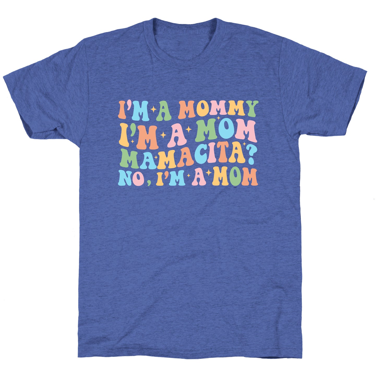 Mommy Mamacita Unisex Triblend Tee