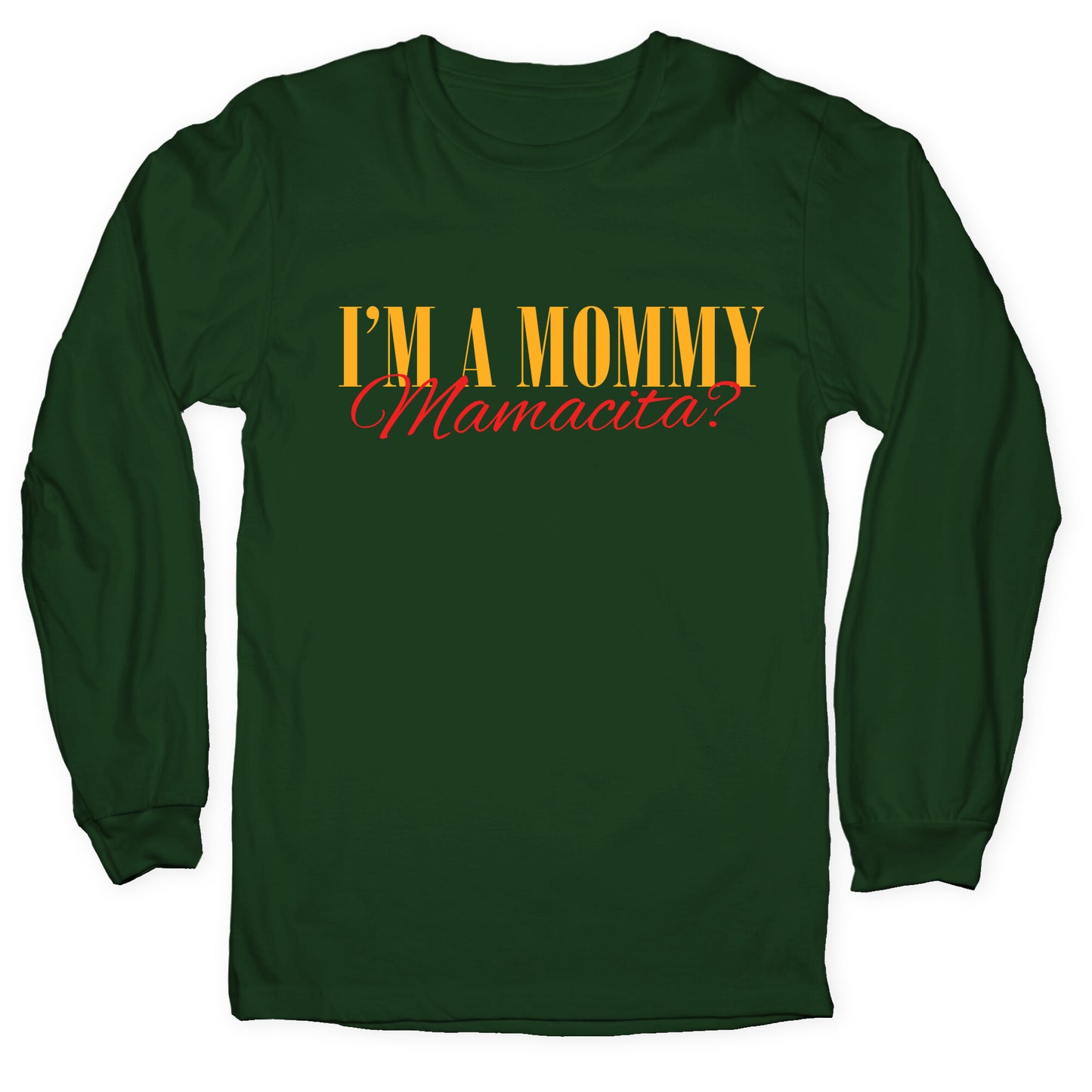 Mamacita Mom of a Human Longsleeve Tee