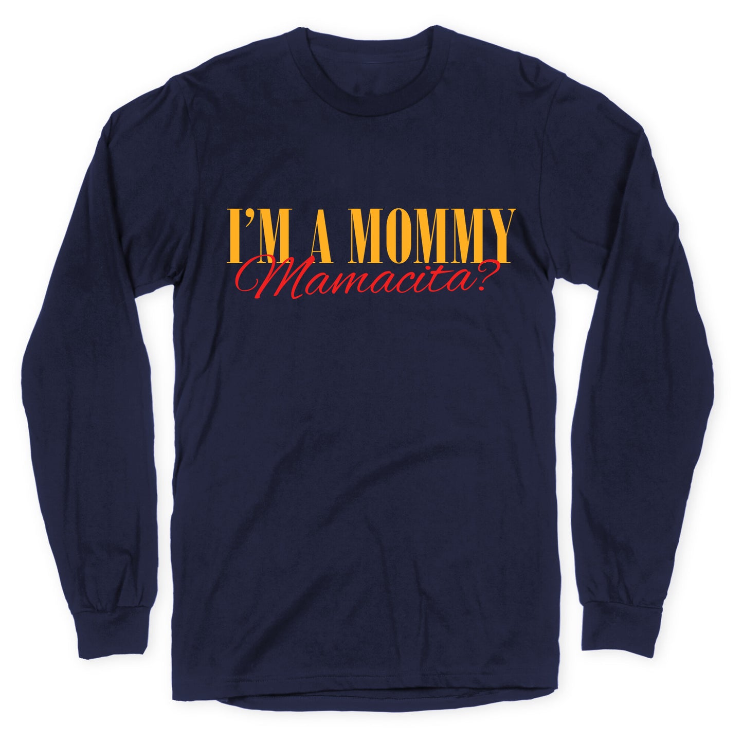 Mamacita Mom of a Human Longsleeve Tee