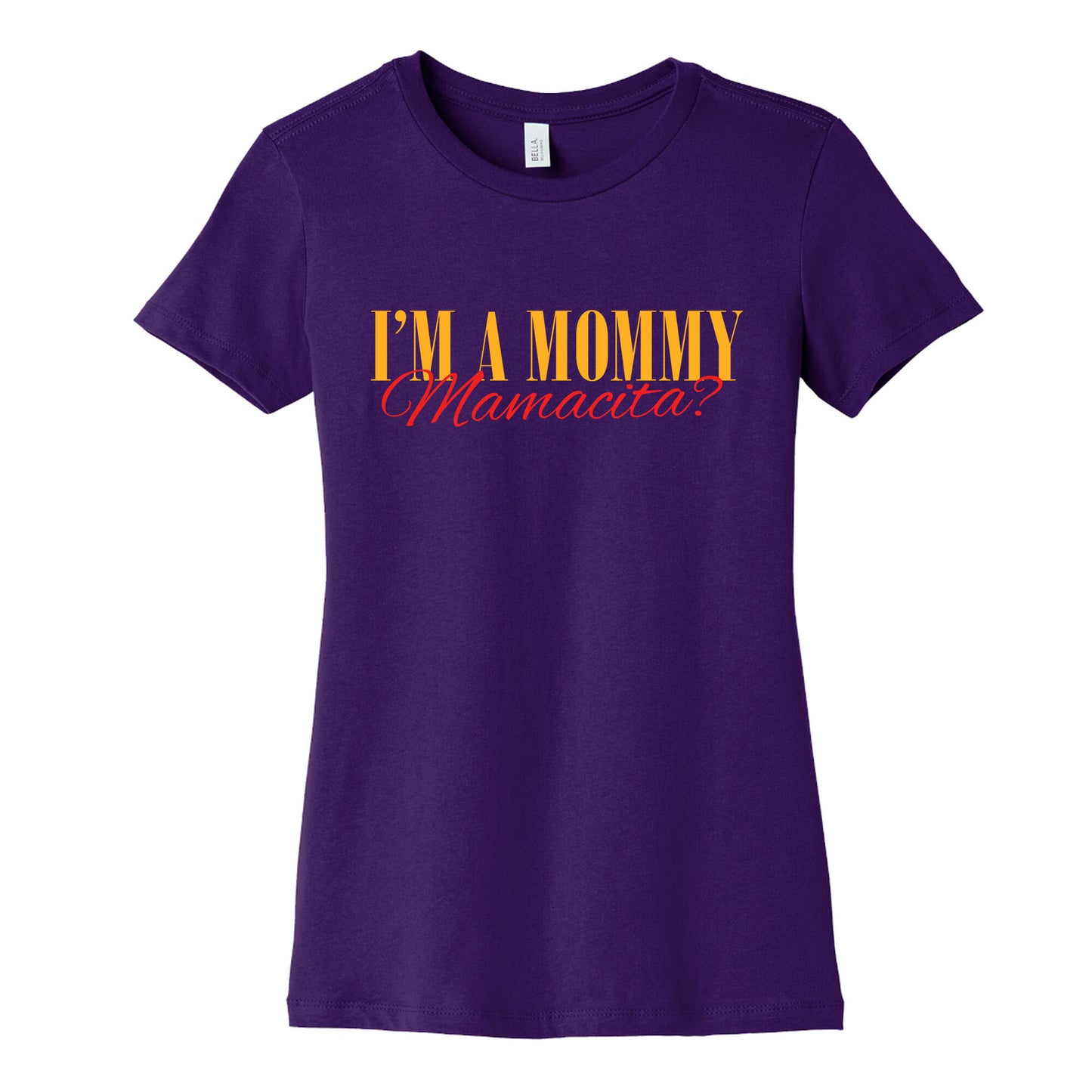 Mamacita Mom of a Human Womens Cotton Tee
