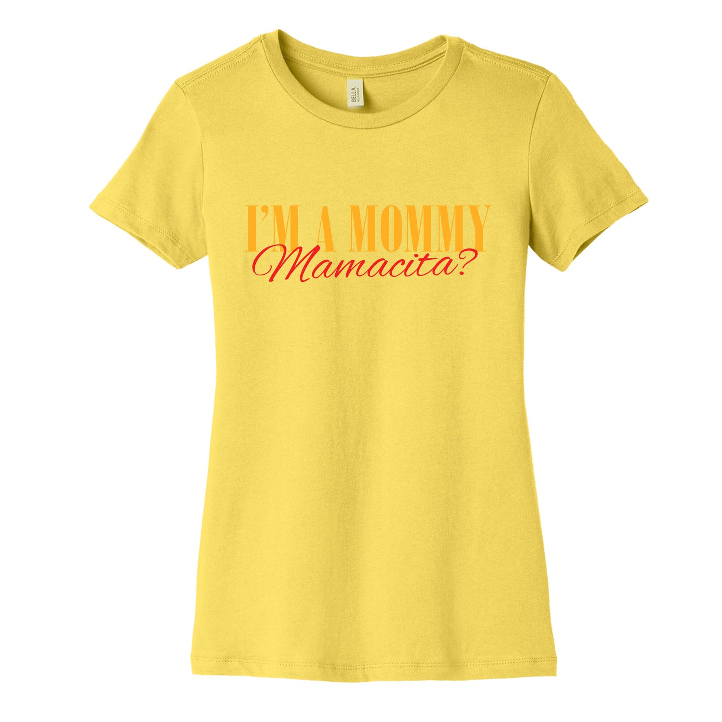 Mamacita Mom of a Human Womens Cotton Tee