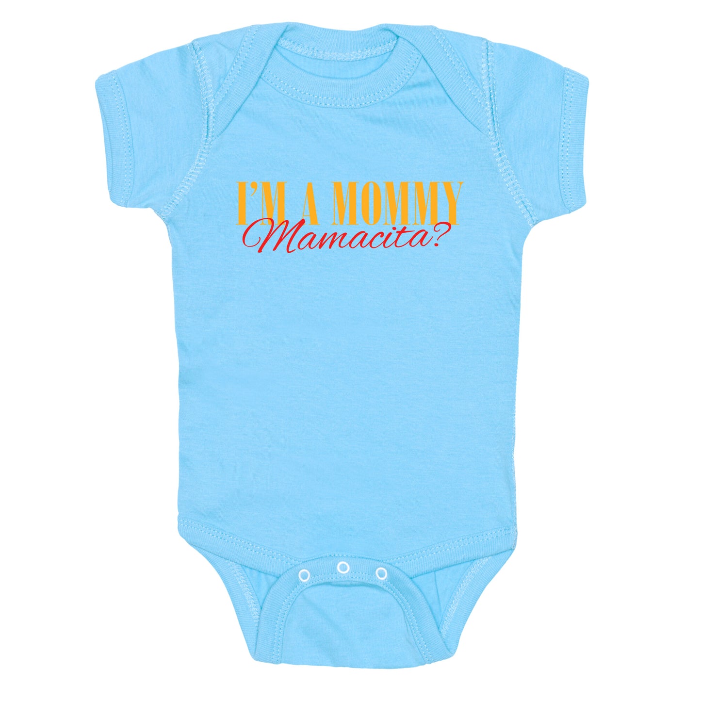 Mamacita Mom of a Human Baby One-Piece