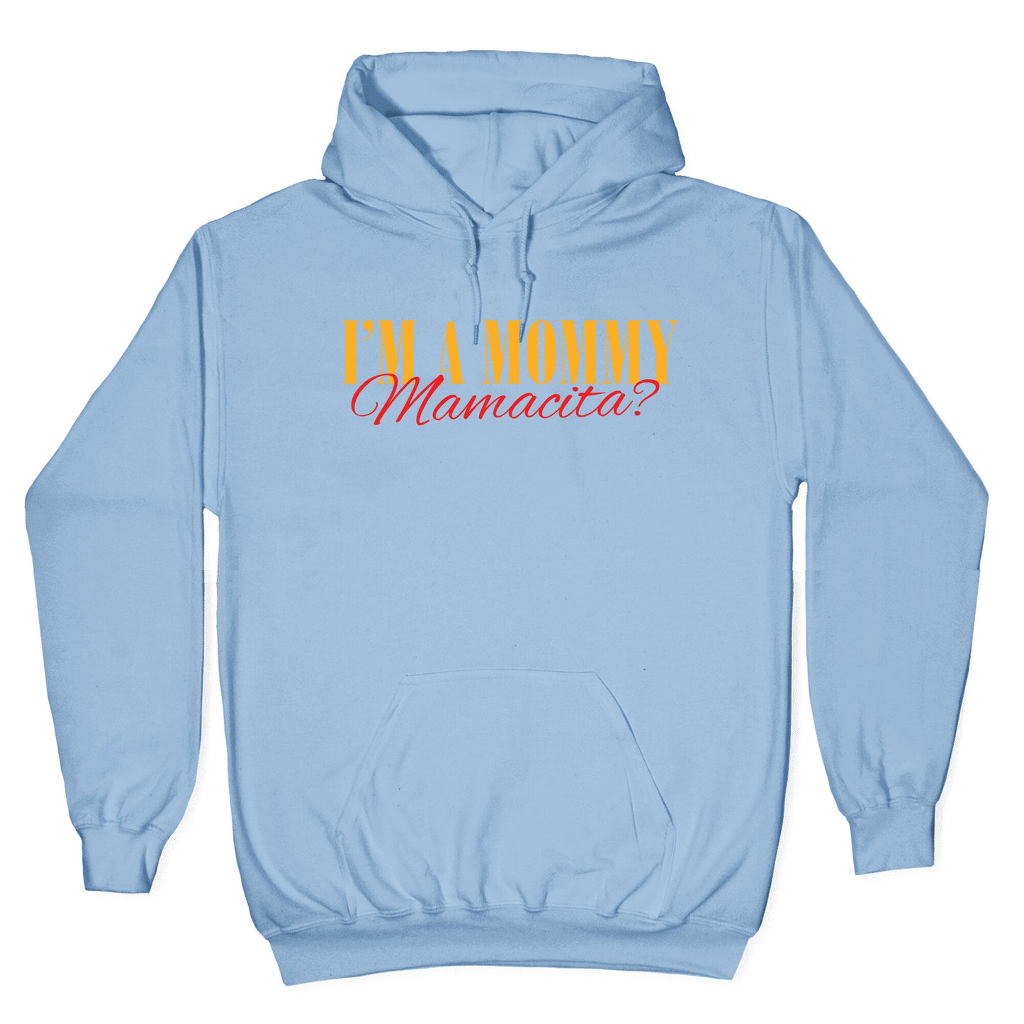Mamacita Mom of a Human Hoodie