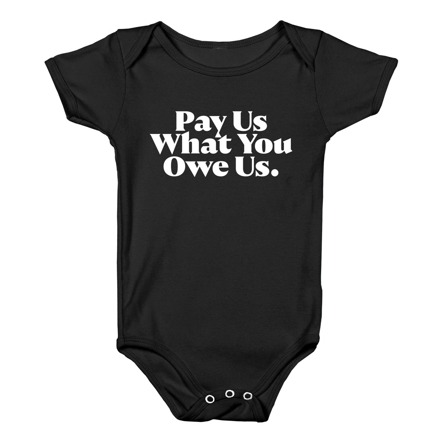Pay Us What You Owe Us Baby One-Piece