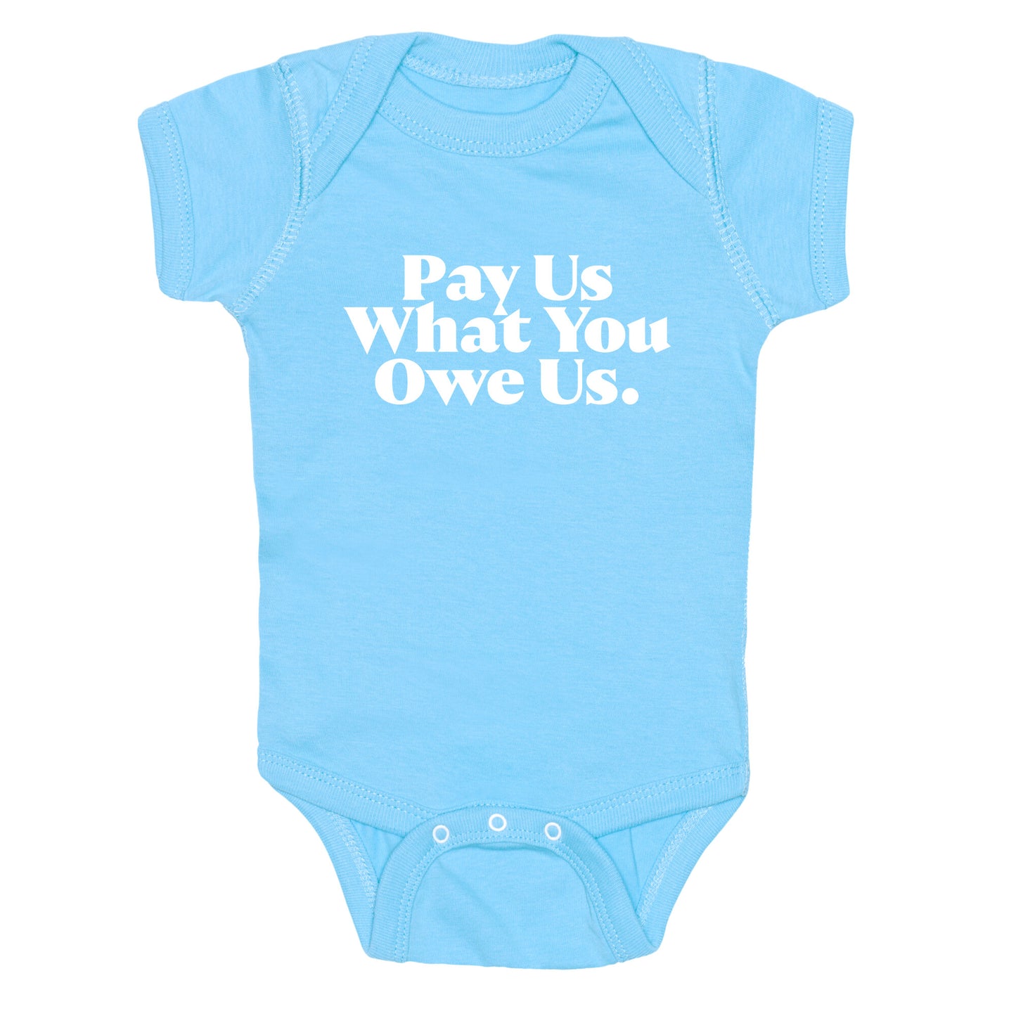 Pay Us What You Owe Us Baby One-Piece
