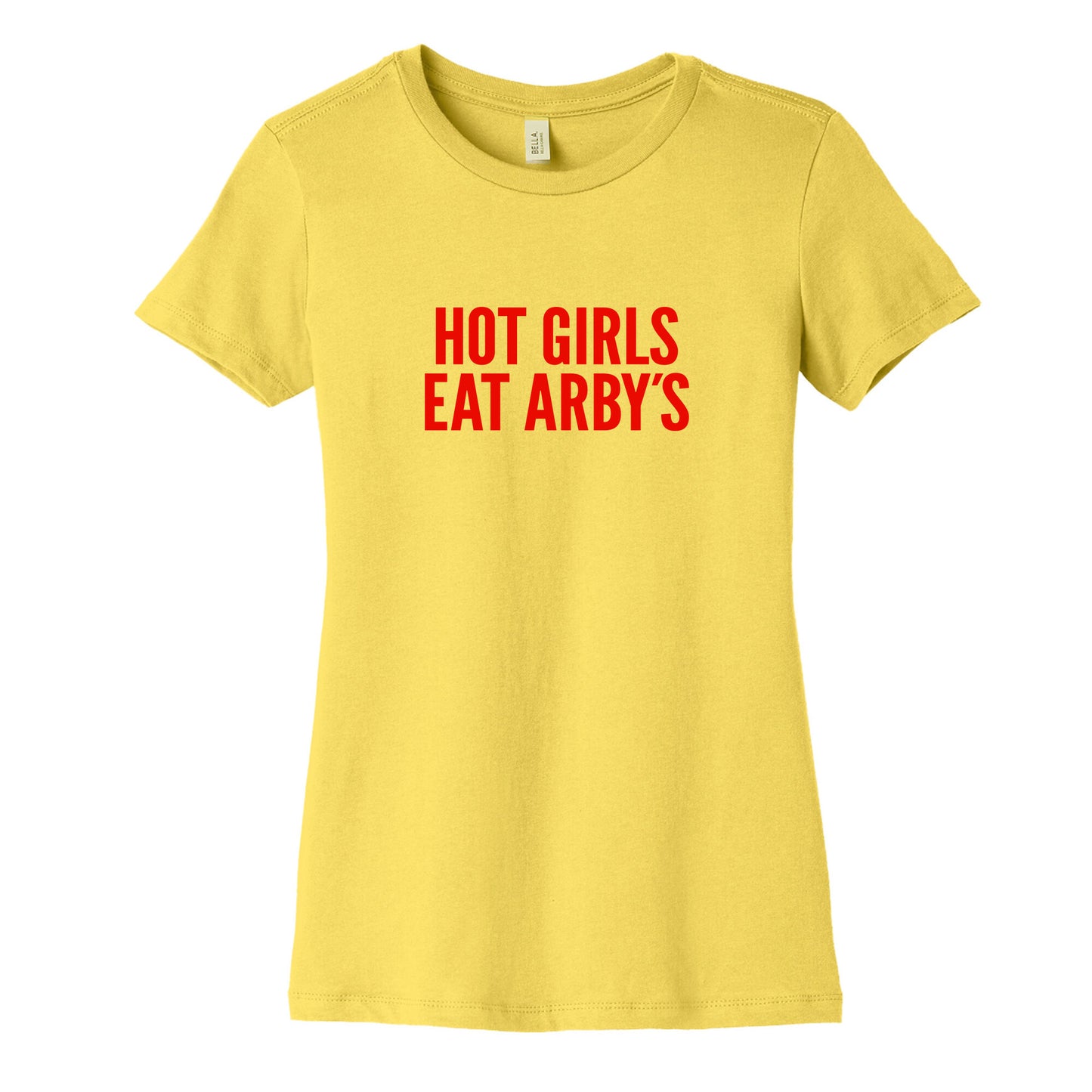Hot Girls Eat Arbys Womens Cotton Tee