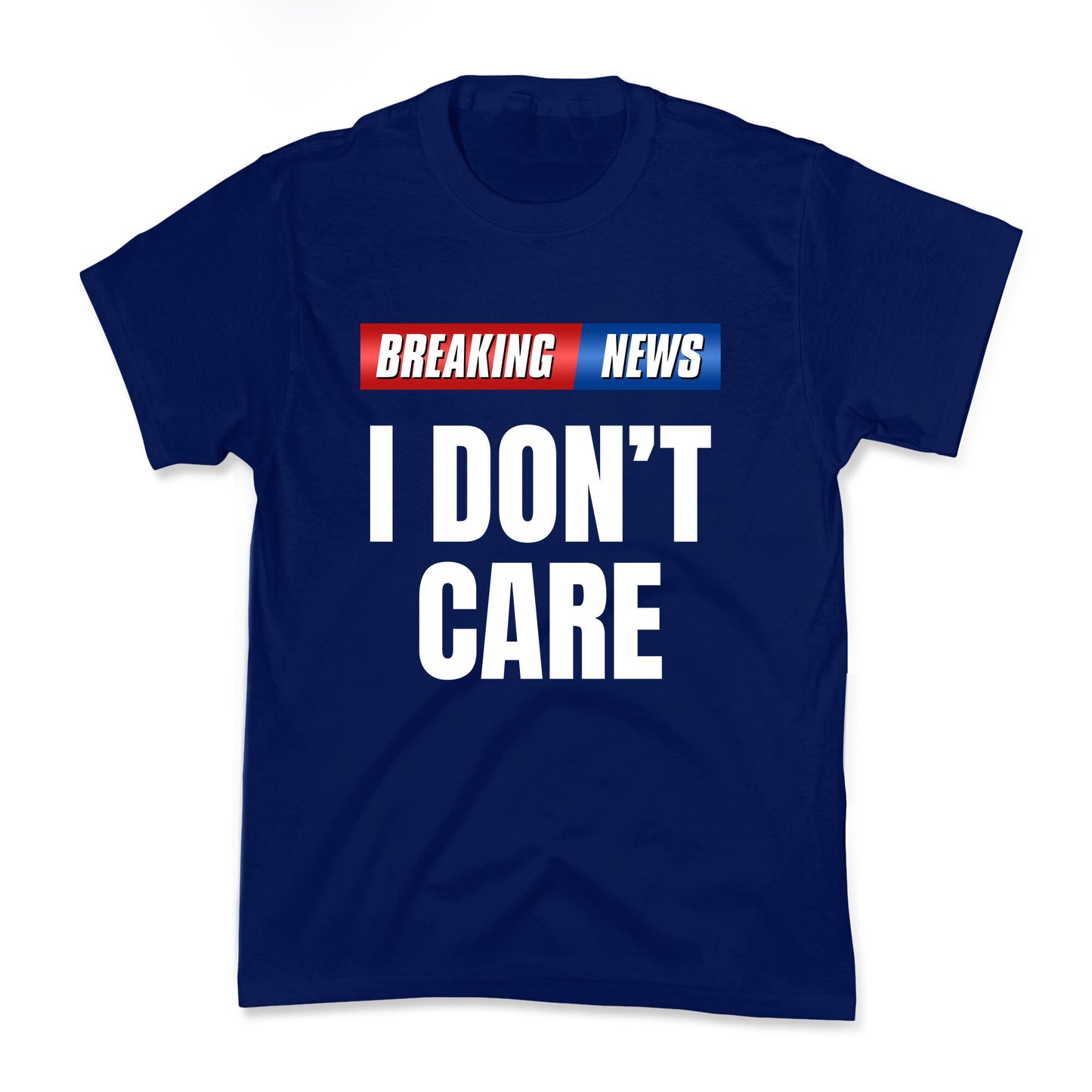 Breaking News I Dont Care Kids Tee