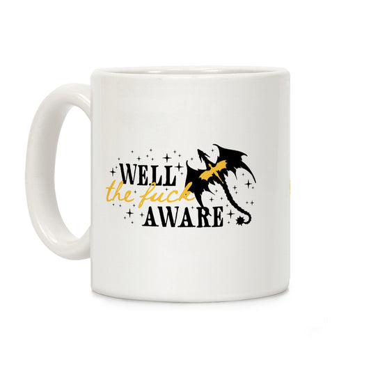 Well The F Aware Fourth Wing Coffee Mug