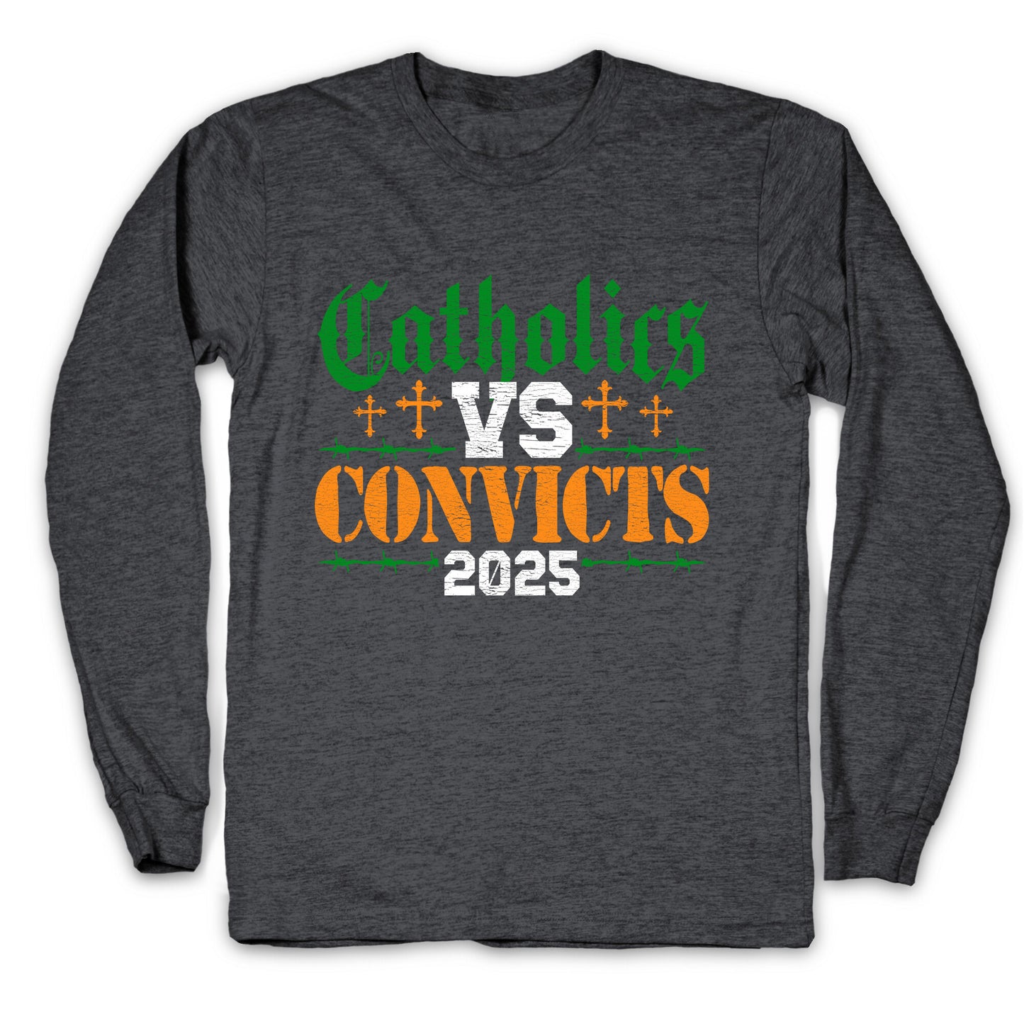 Catholics vs Convicts 2025 Longsleeve Tee