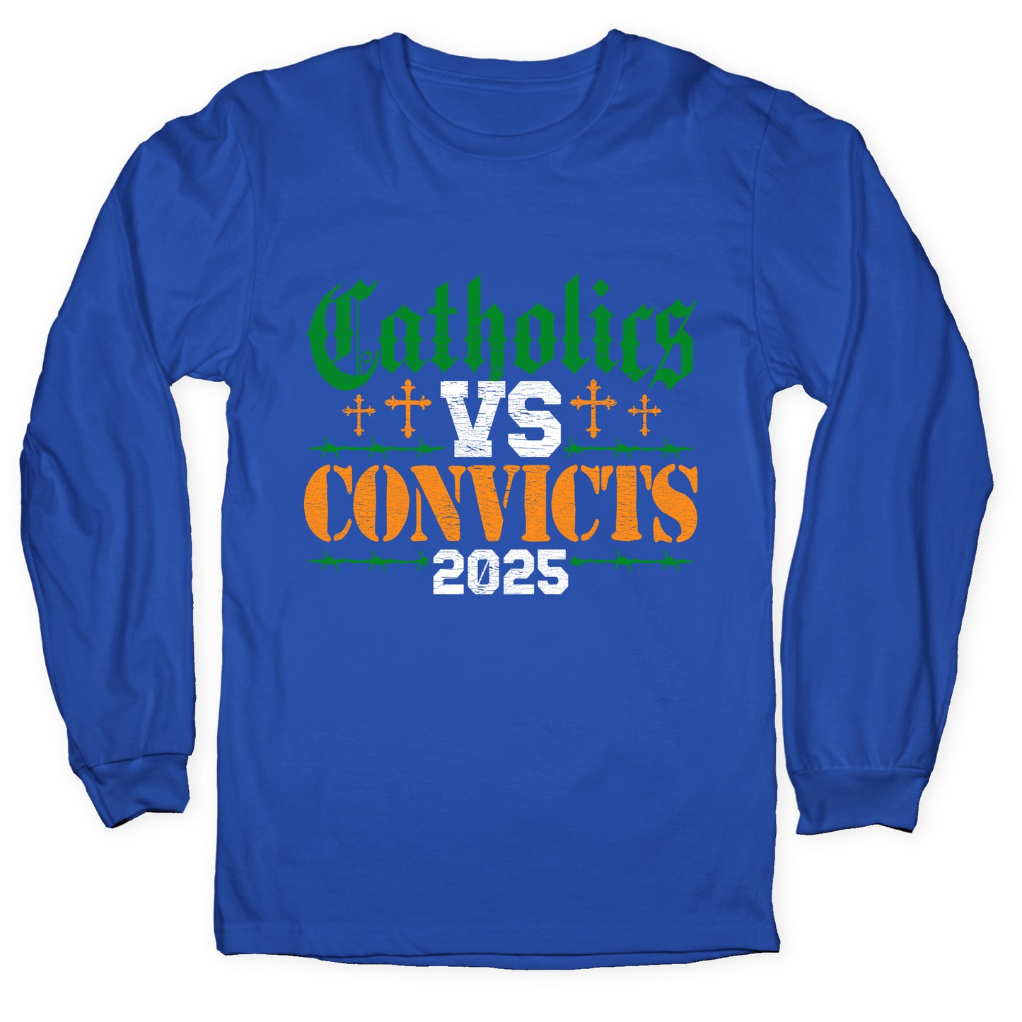 Catholics vs Convicts 2025 Longsleeve Tee