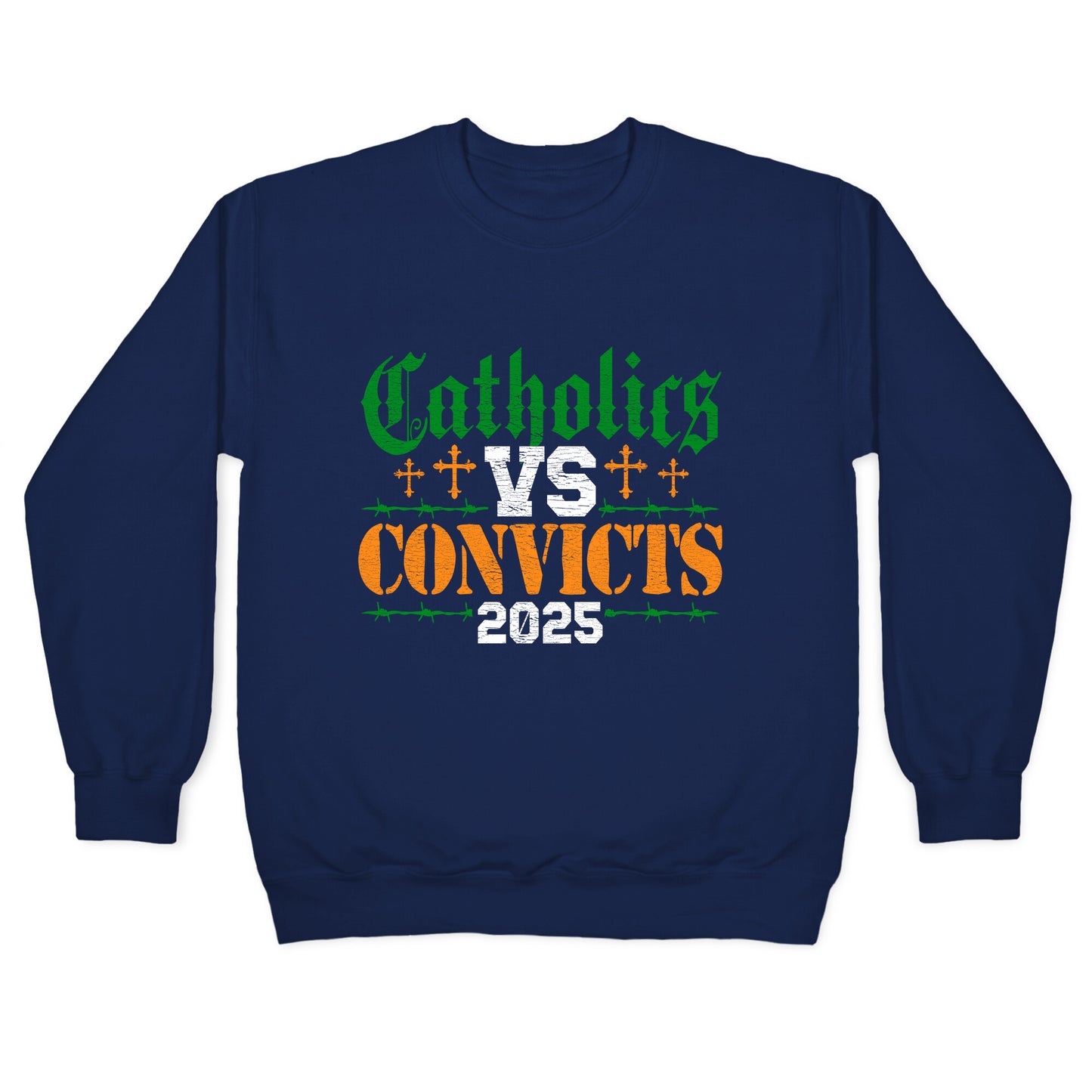 Catholics vs Convicts 2025 Crewneck Sweatshirt