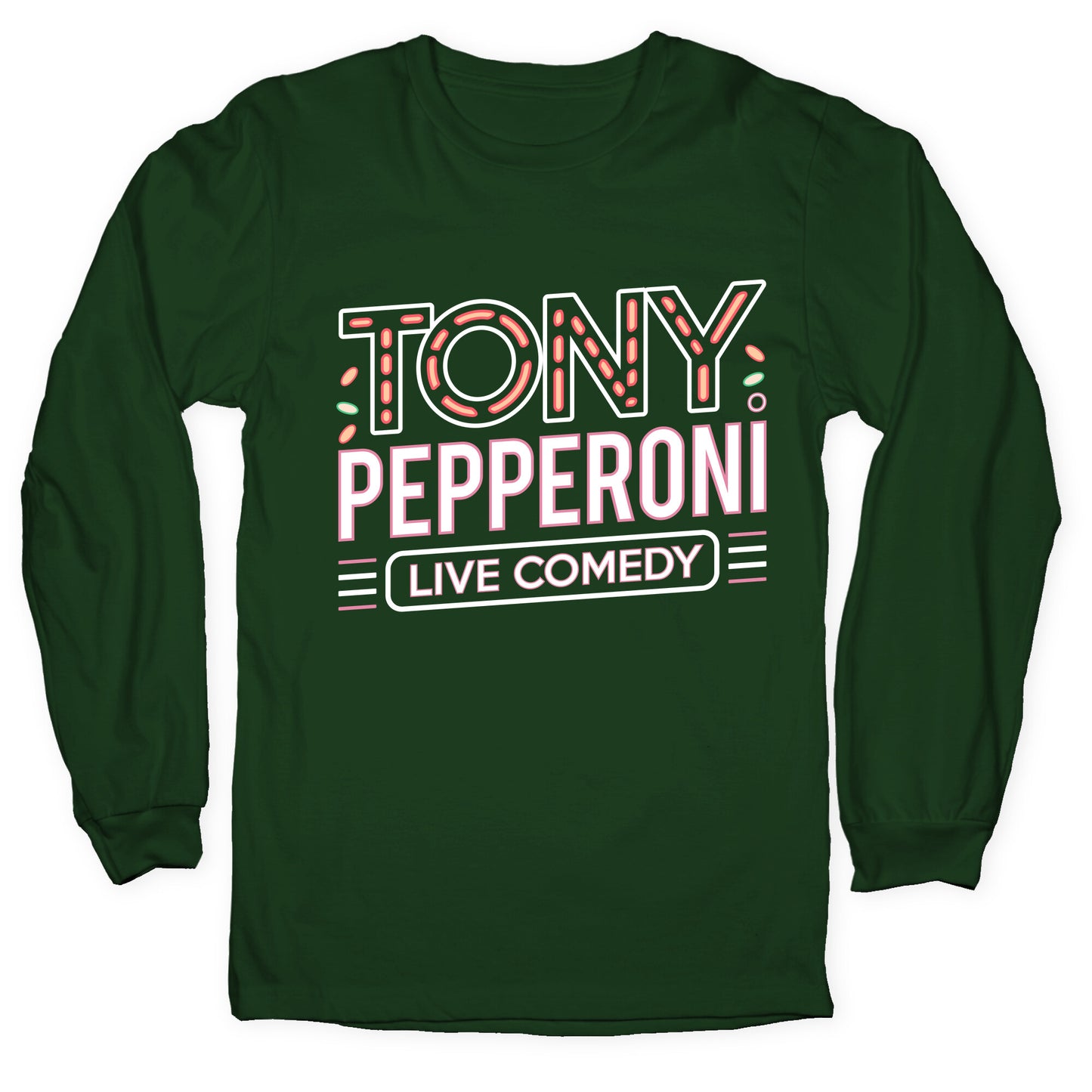 Tony Pepperoni Live Comedy Longsleeve Tee
