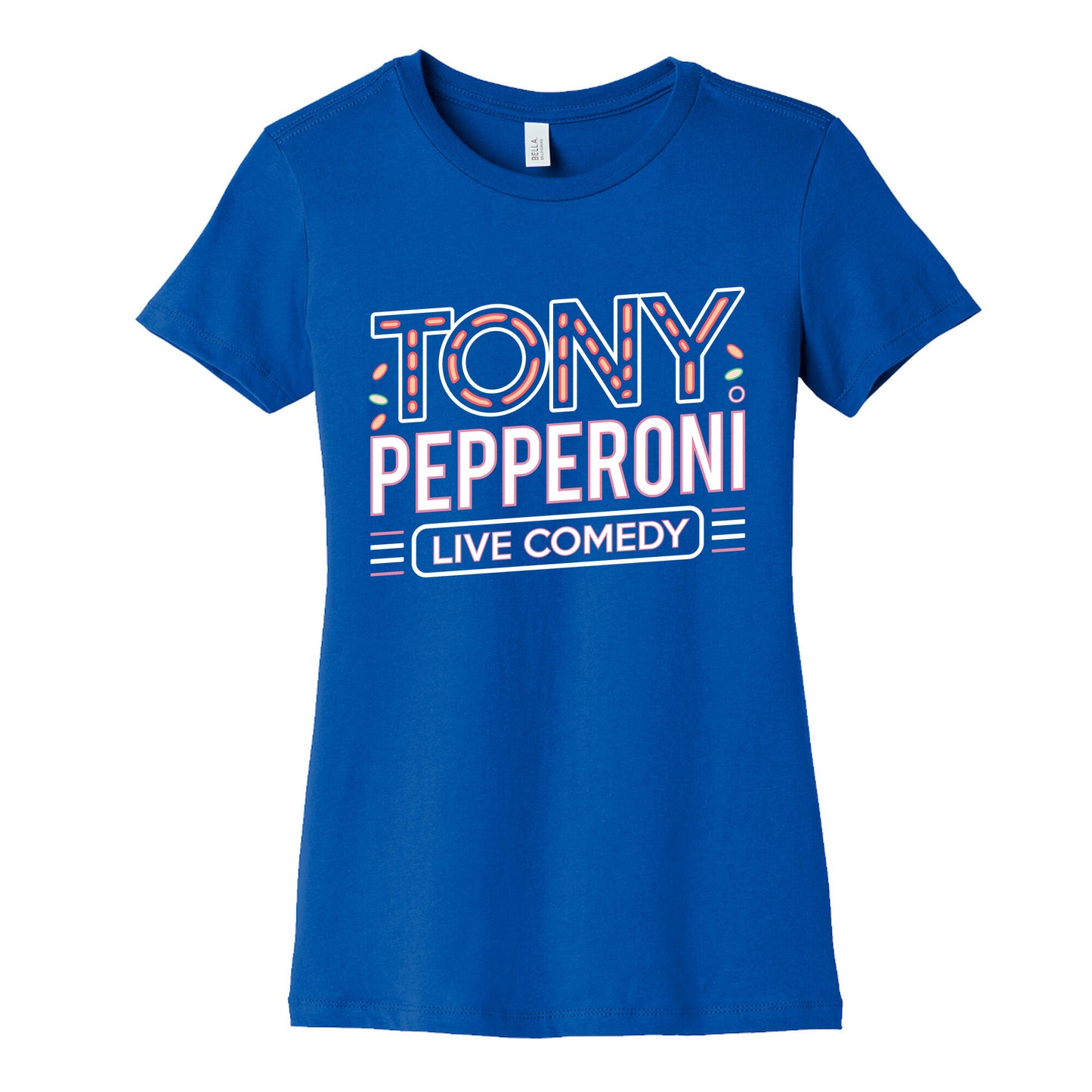 Tony Pepperoni Live Comedy Womens Cotton Tee