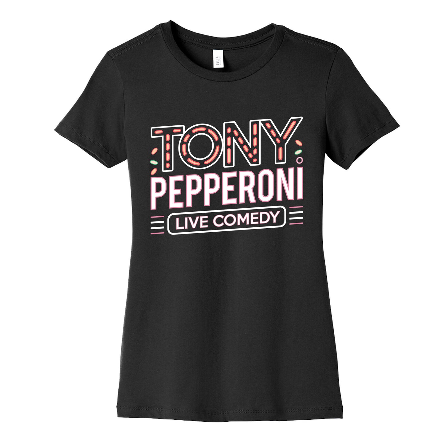 Tony Pepperoni Live Comedy Womens Cotton Tee