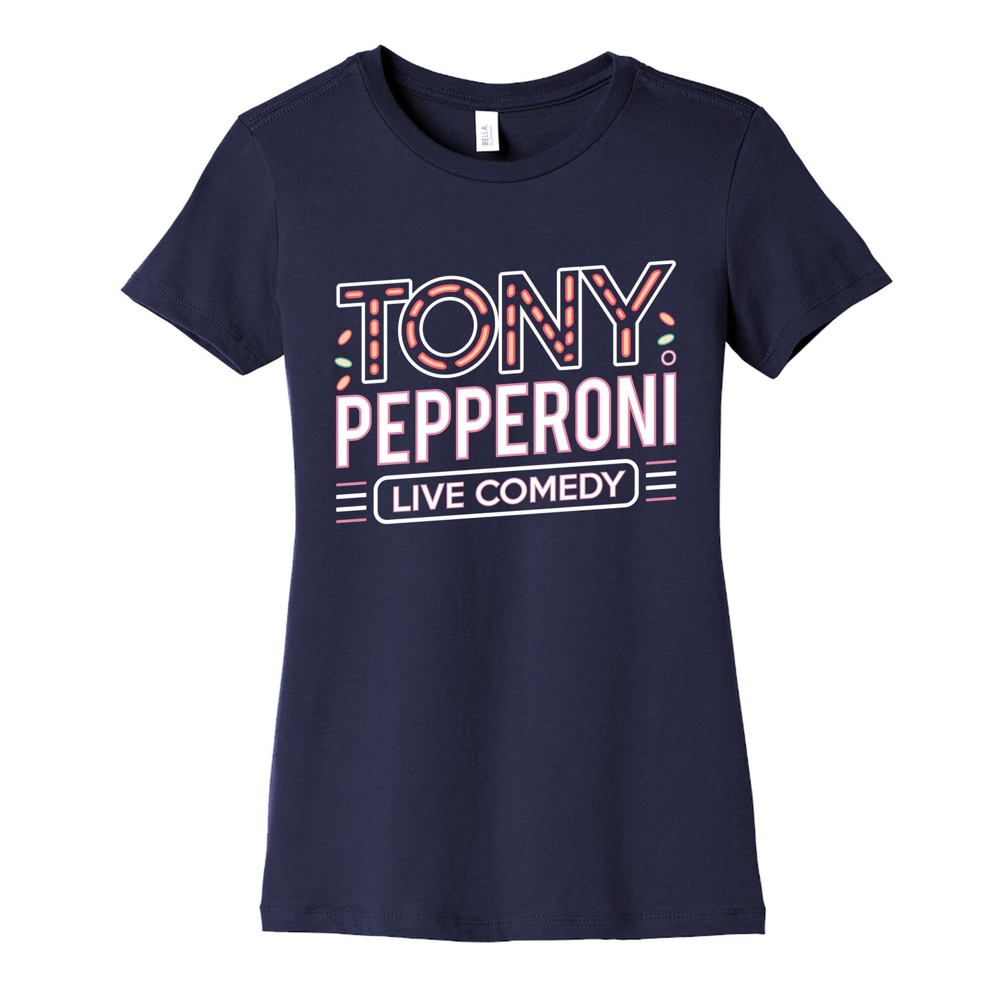 Tony Pepperoni Live Comedy Womens Cotton Tee